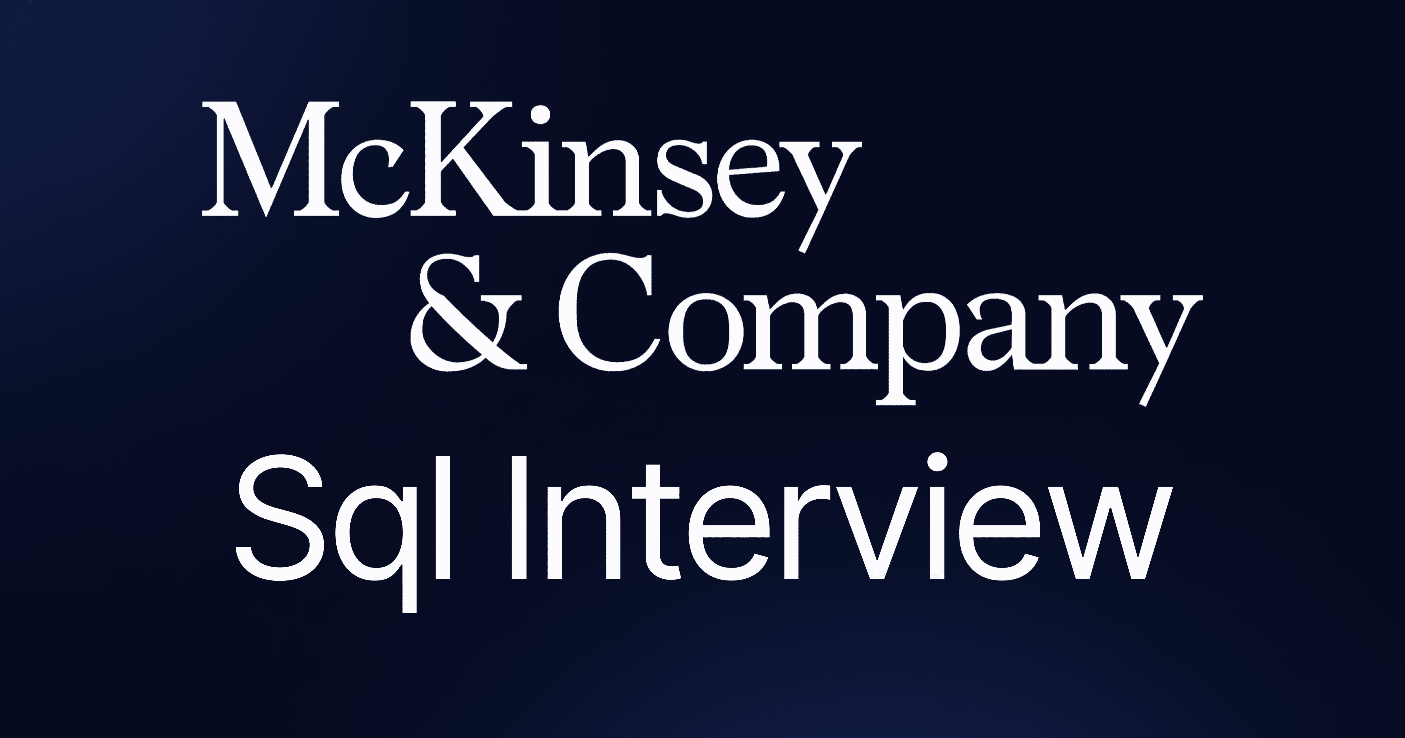 McKinsey SQL Interview Questions