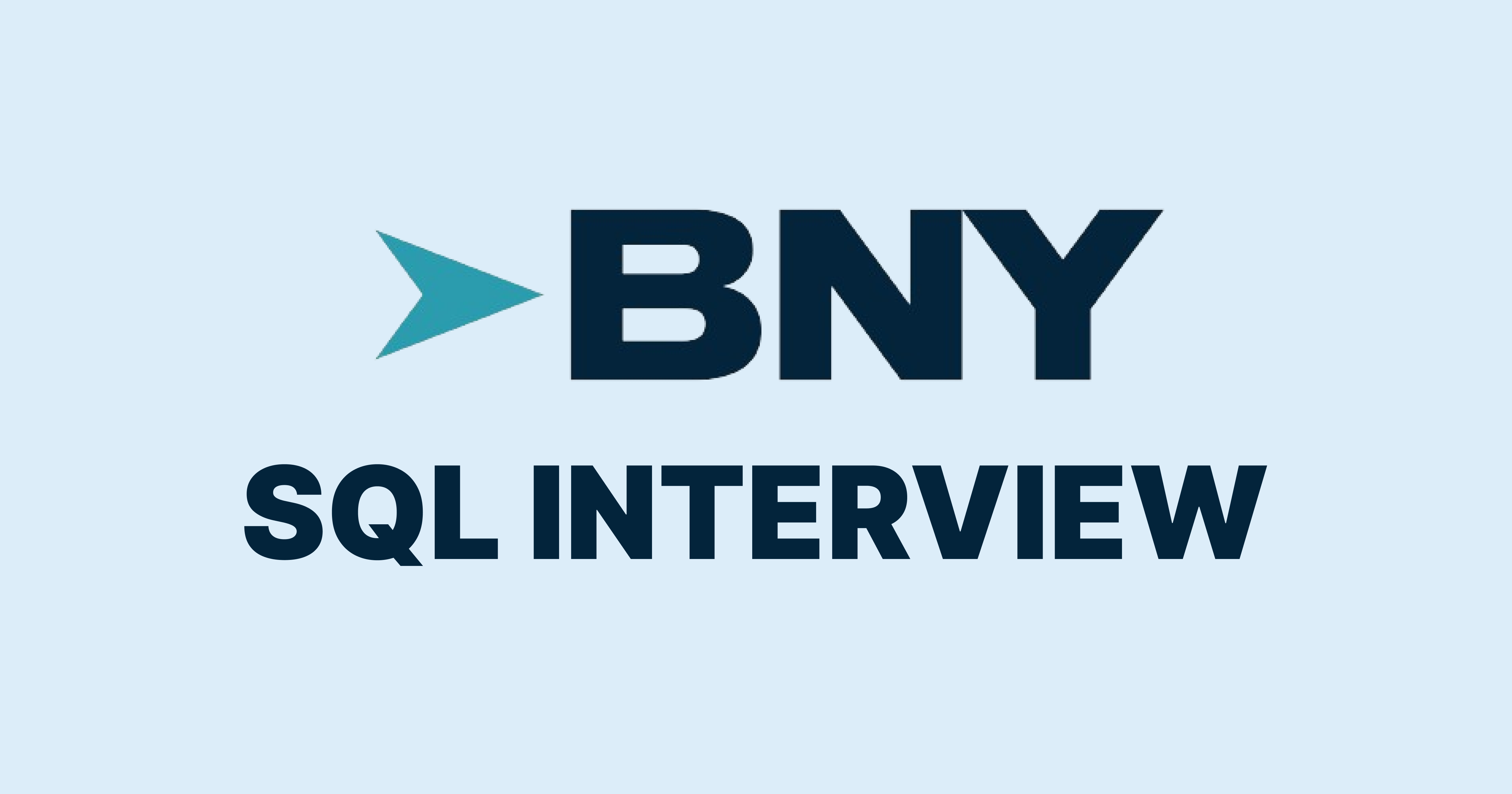 Bank of New York Mellon SQL Interview Questions