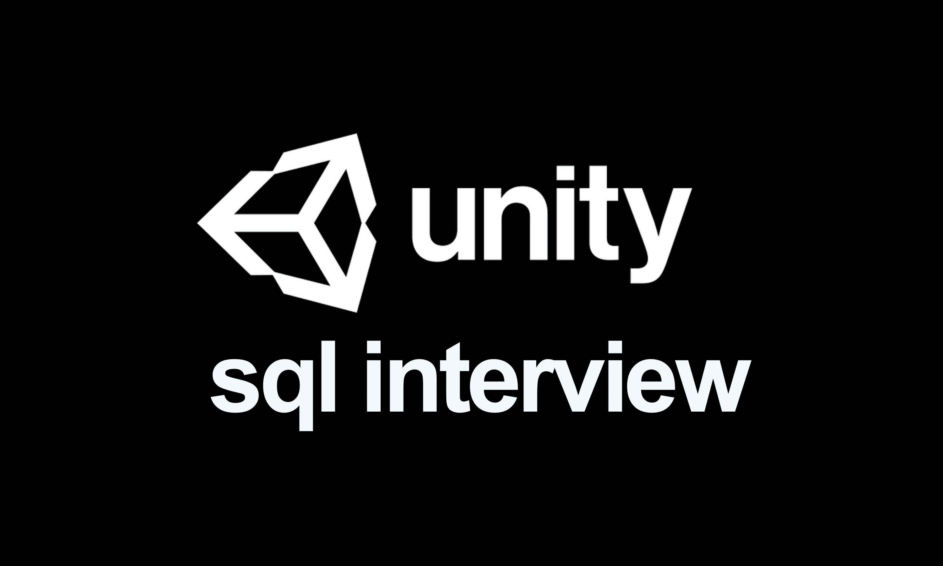Unity SQL Interview