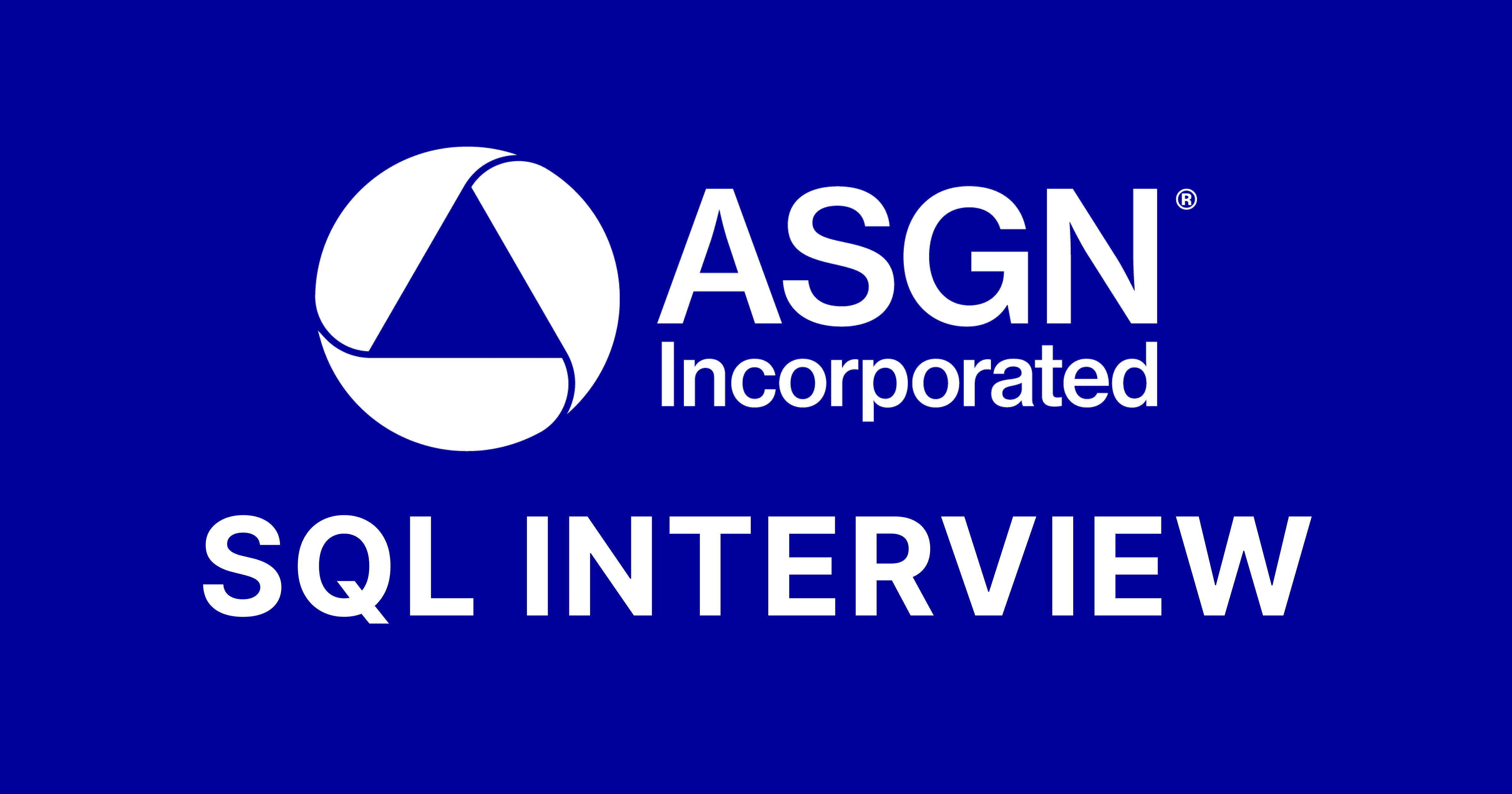 ASGN SQL Interview Questions