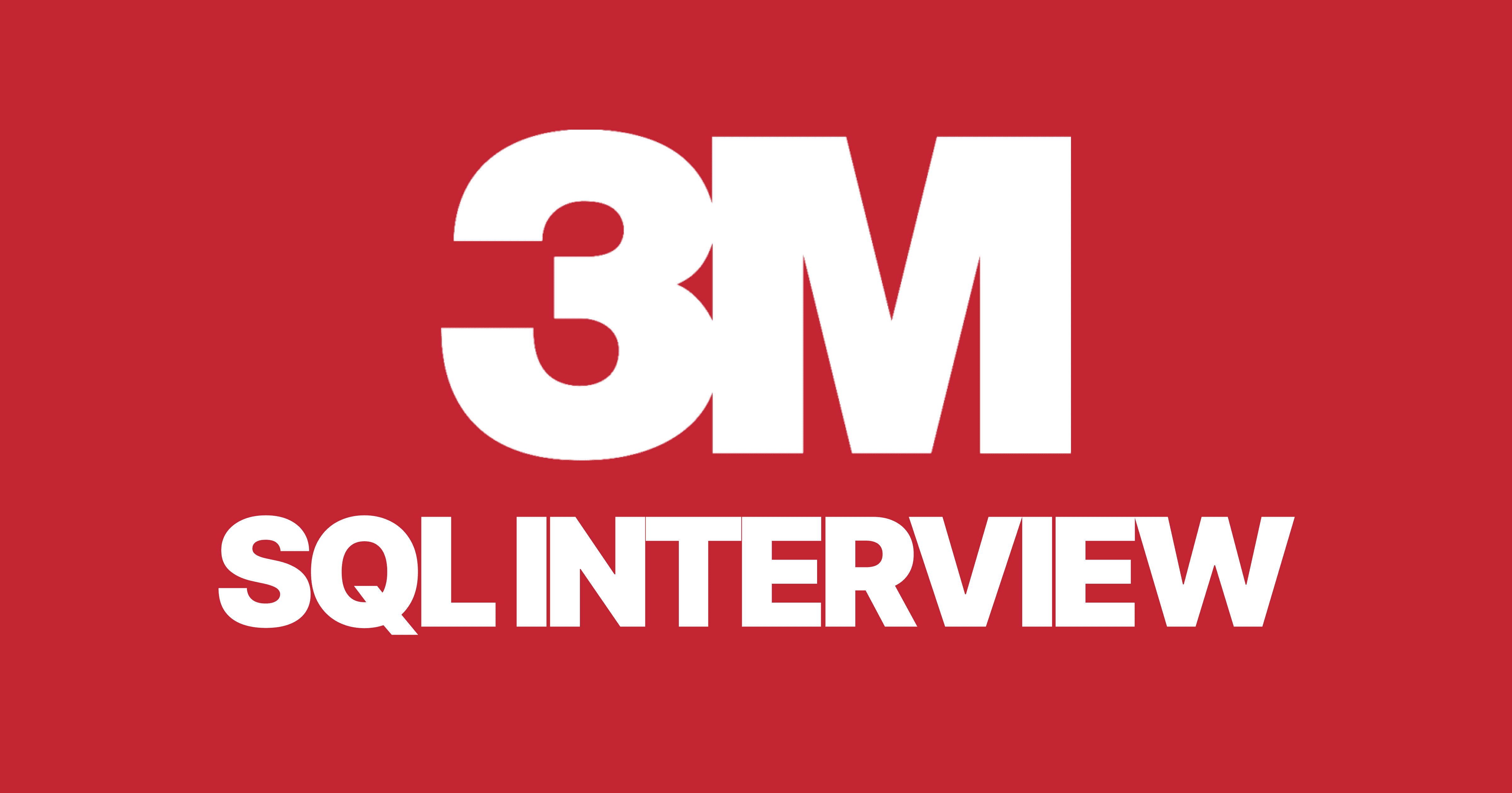 3M SQL Interview Questions