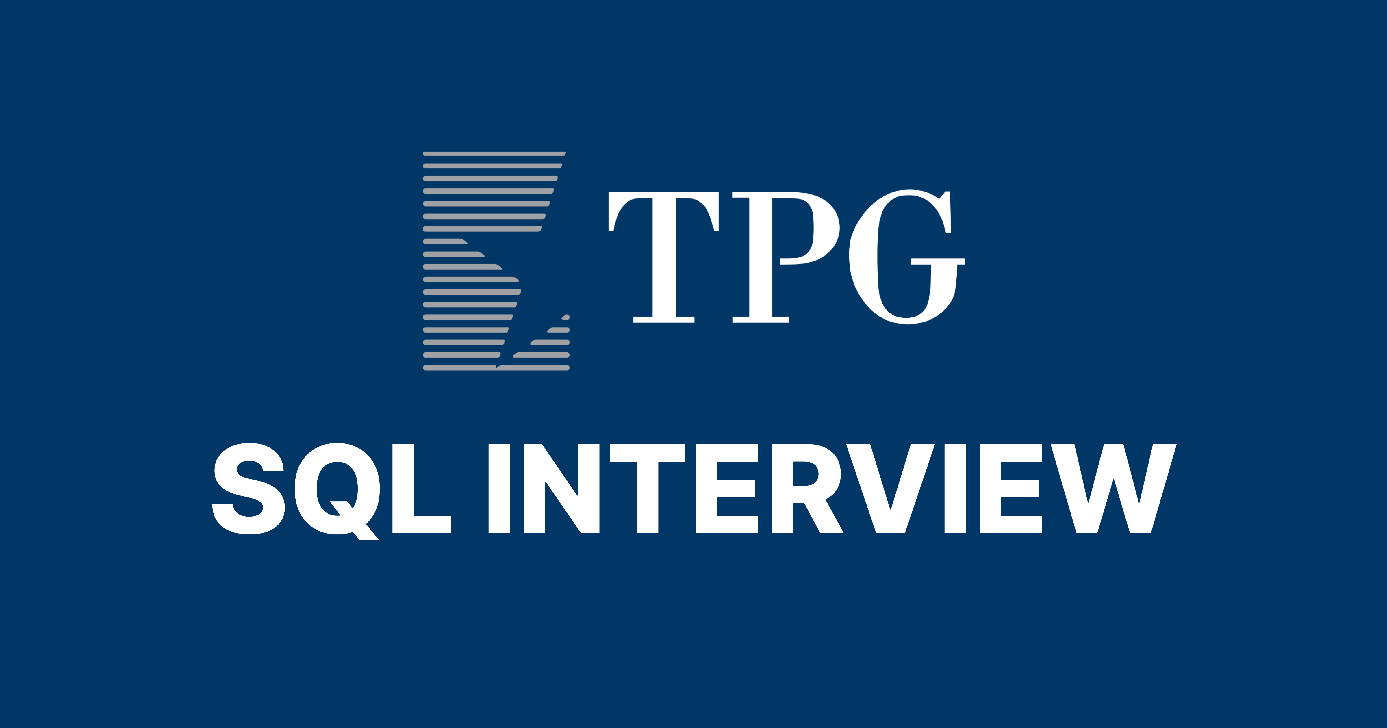 TPG SQL Interview Questions