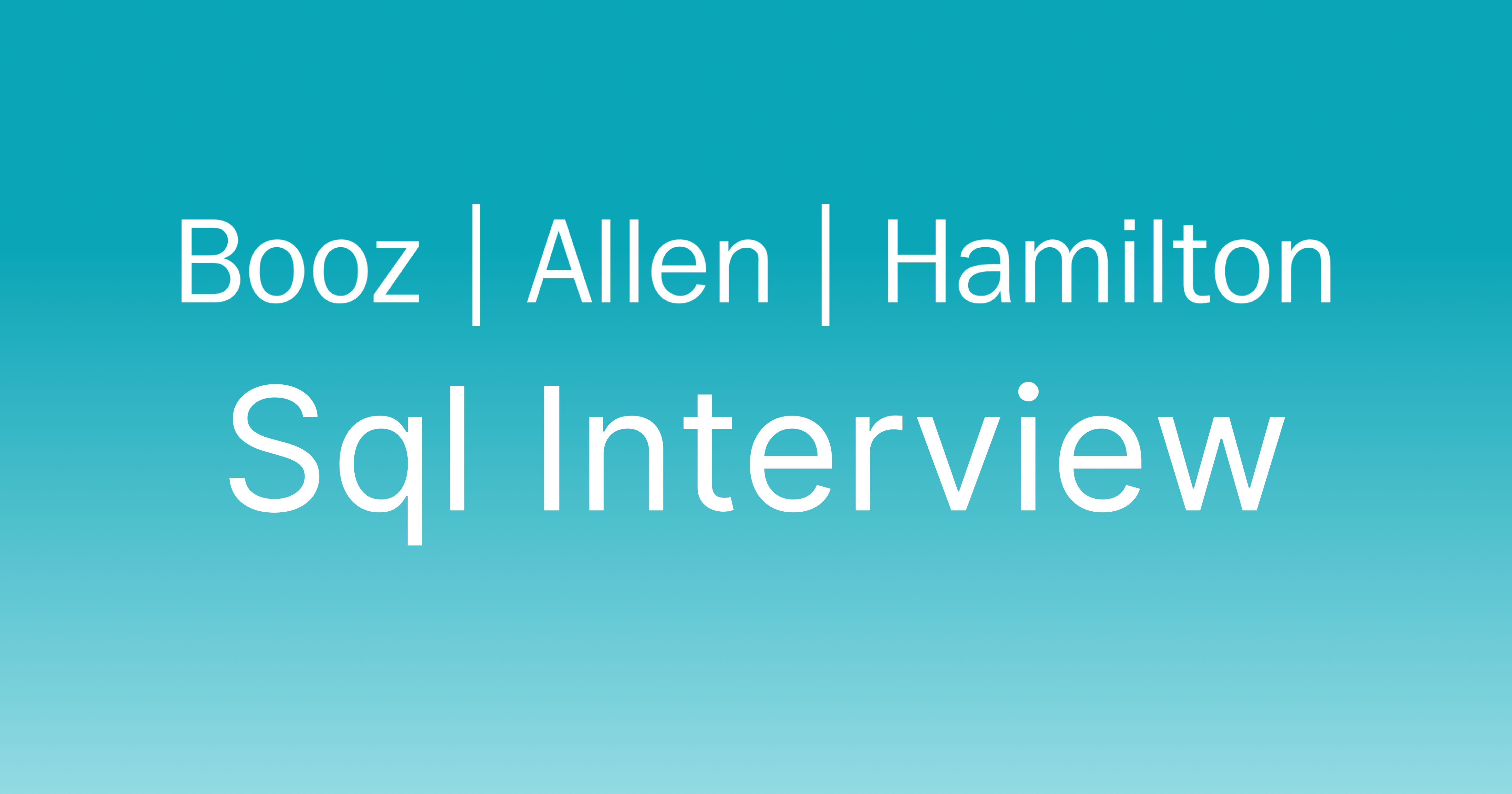 Booz Allen SQL Interview Questions