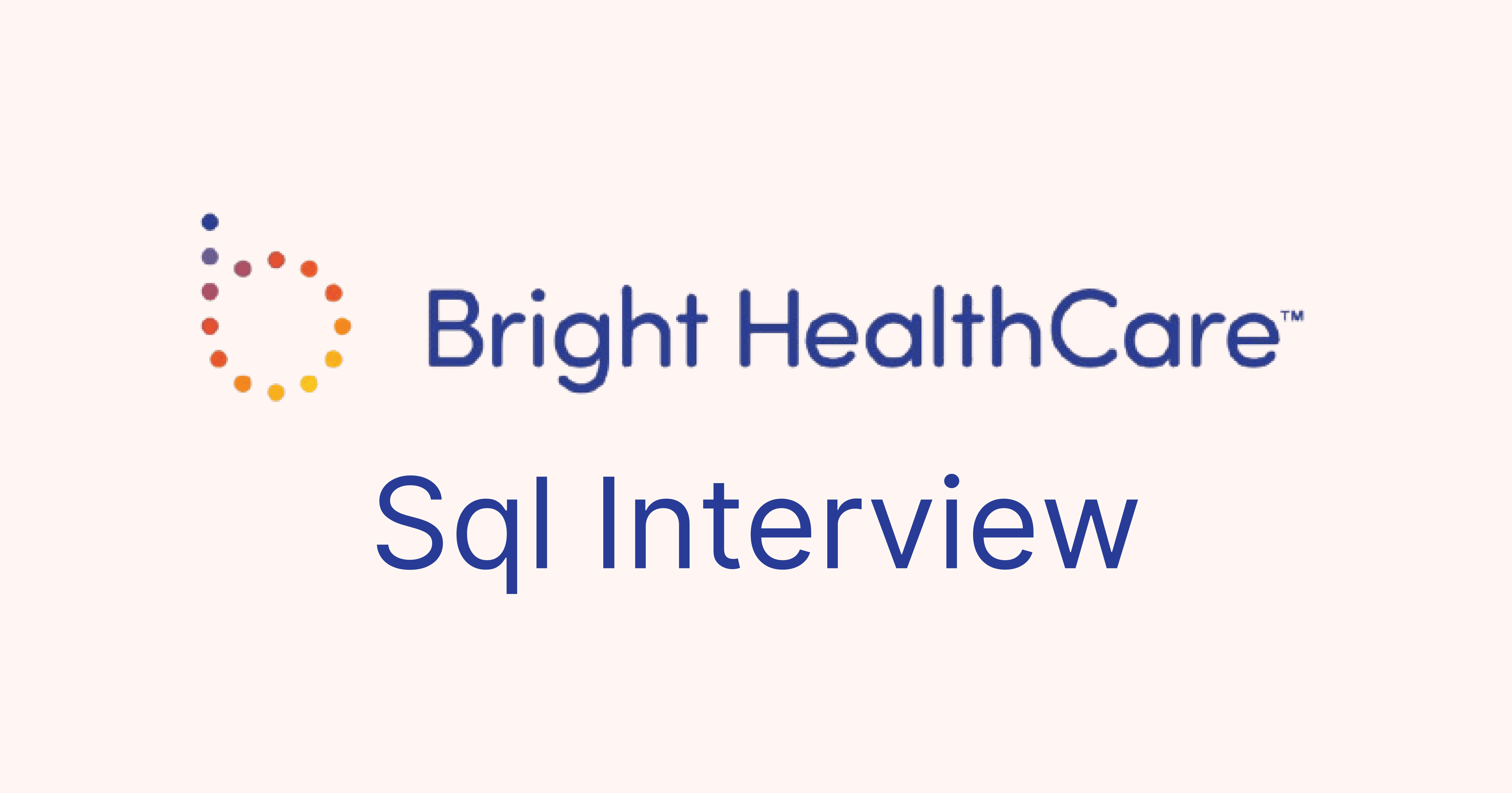 Bright HealthCare SQL Interview Questions