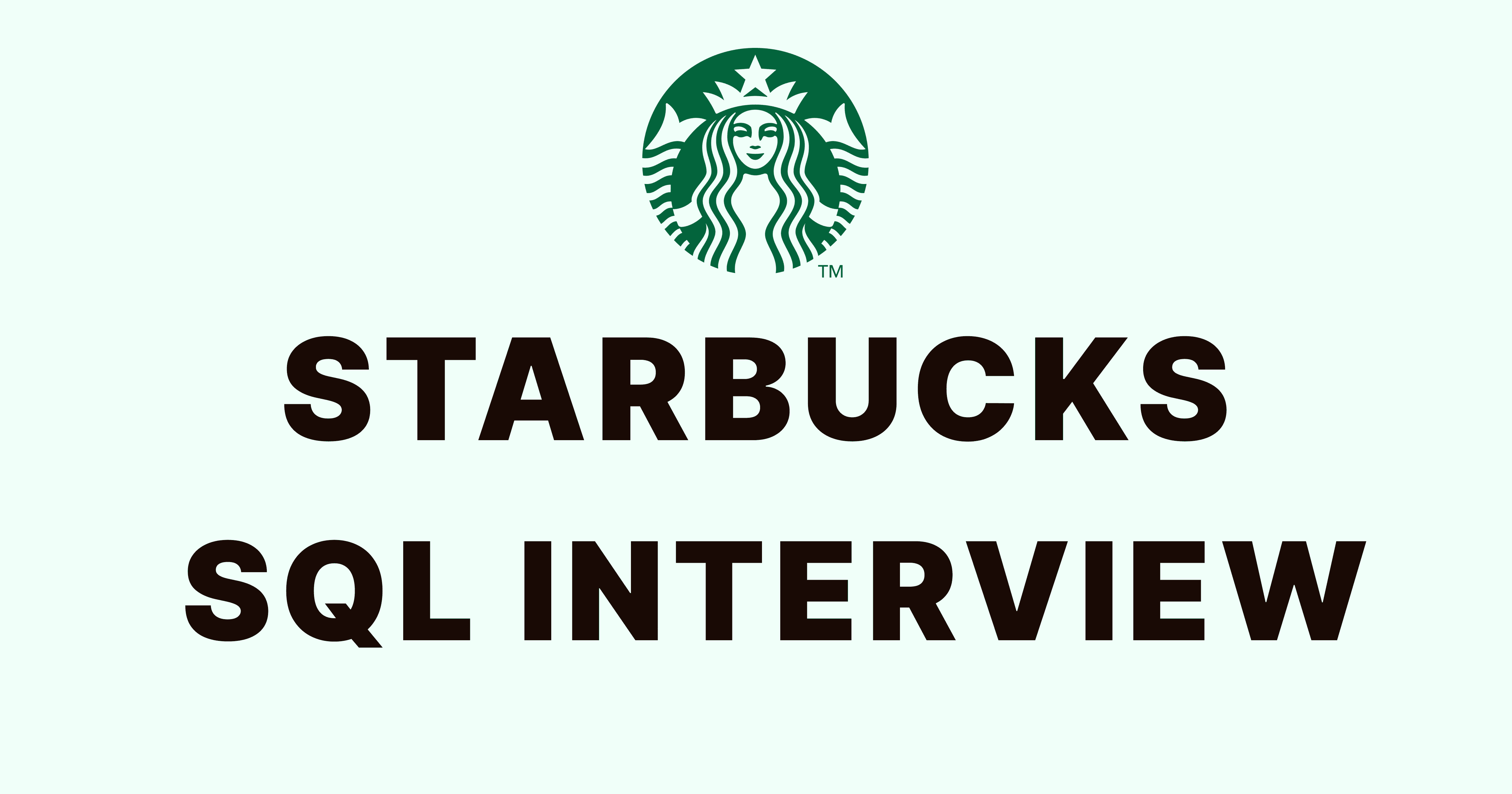 Starbucks SQL Interview Questions
