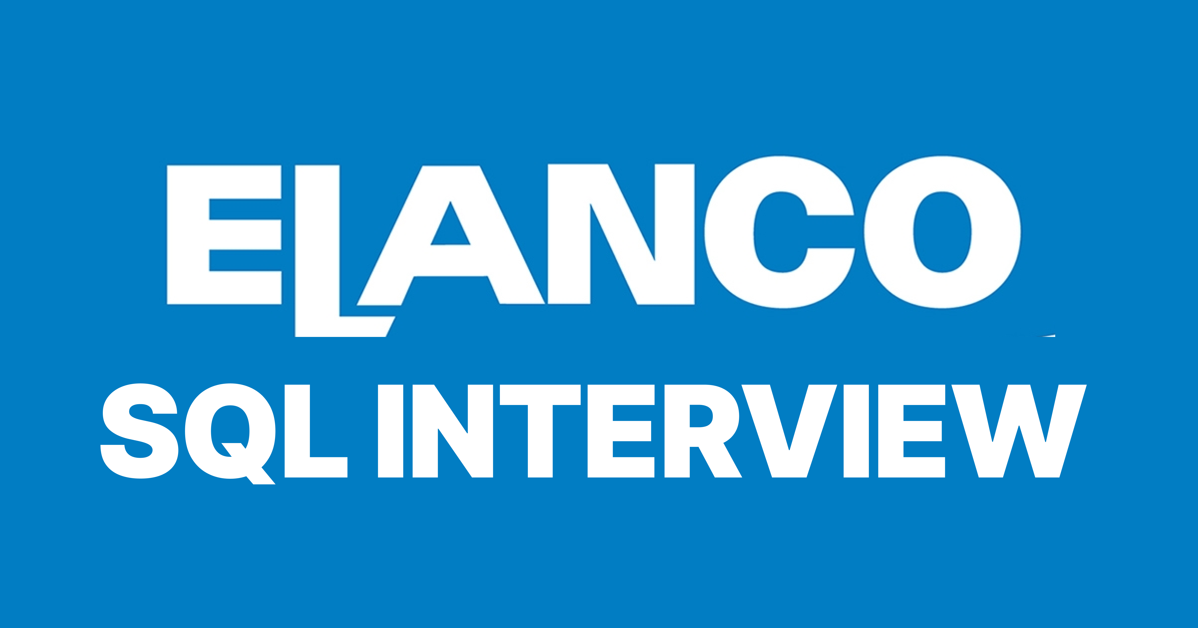 Elanco Animal Health SQL Interview Questions