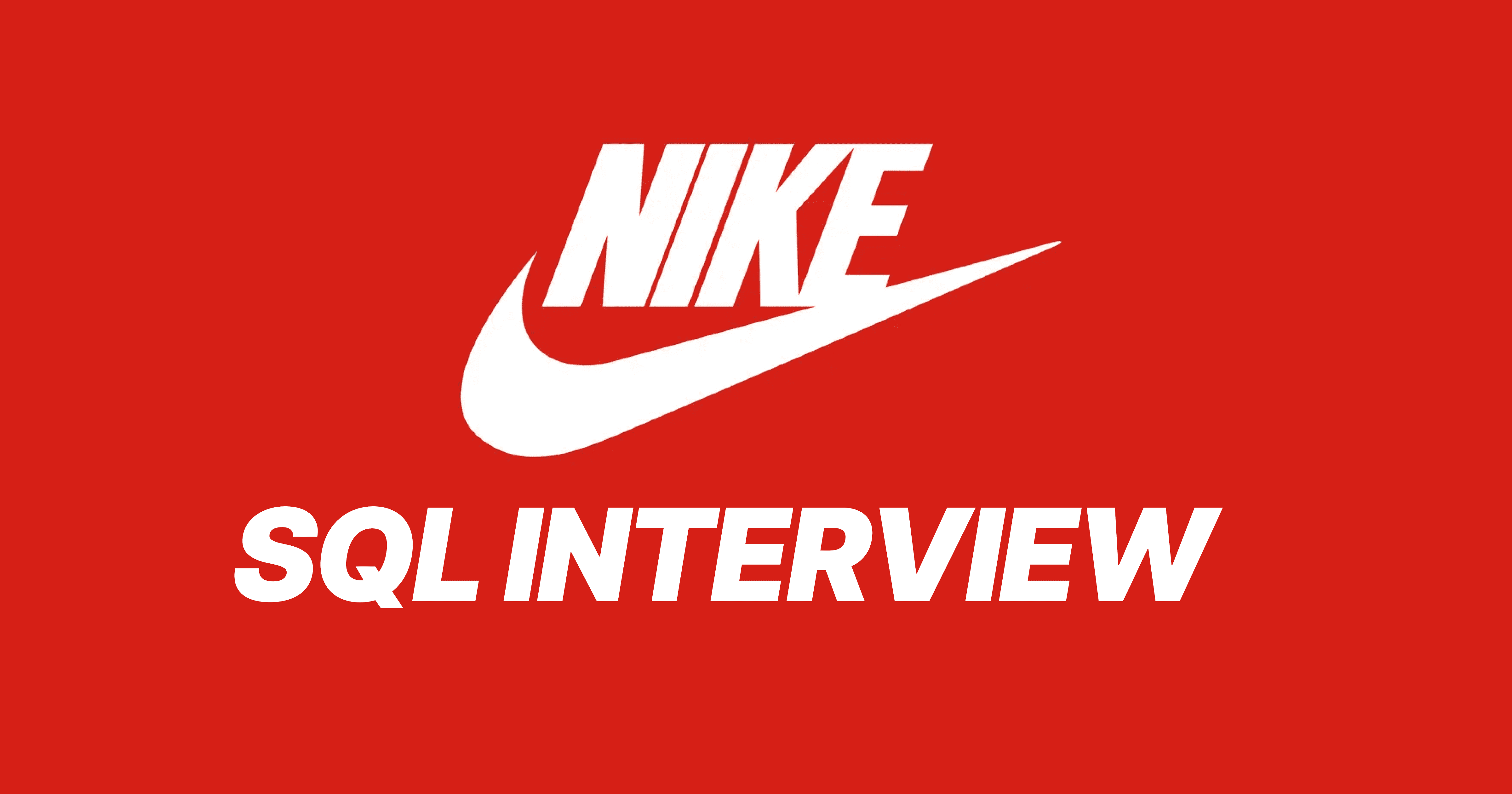 Nike SQL Interview Questions