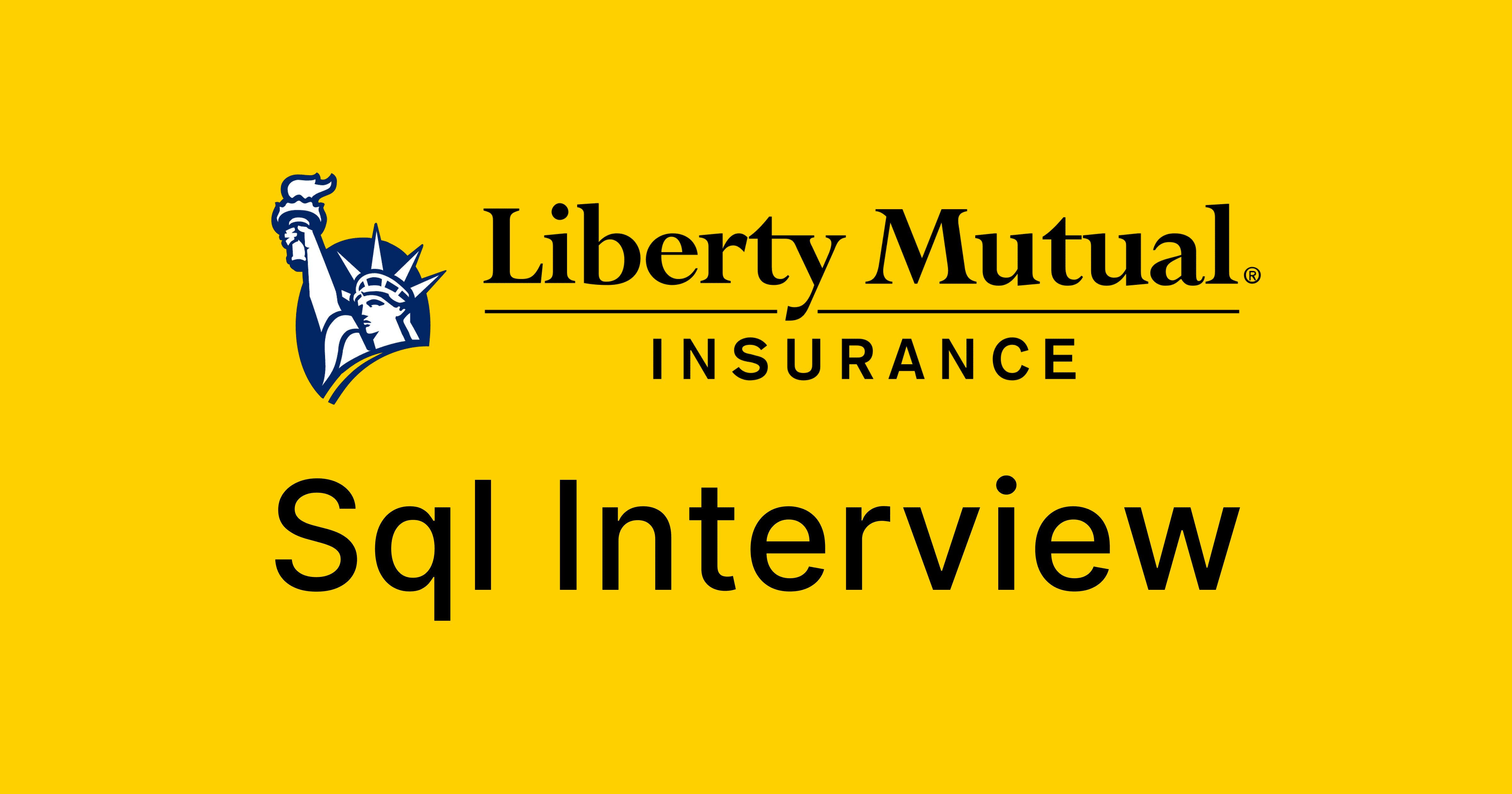 Liberty Mutual SQL Interview Questions