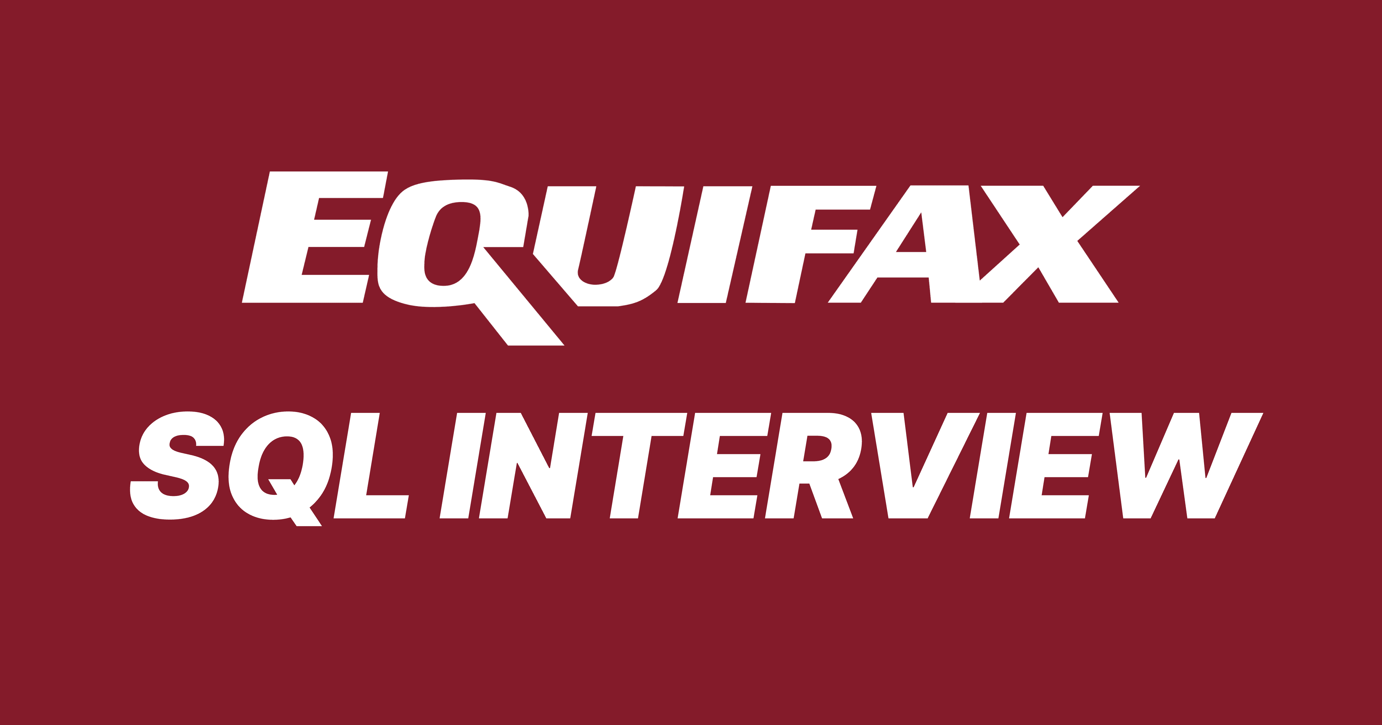 Equifax SQL Interview Questions