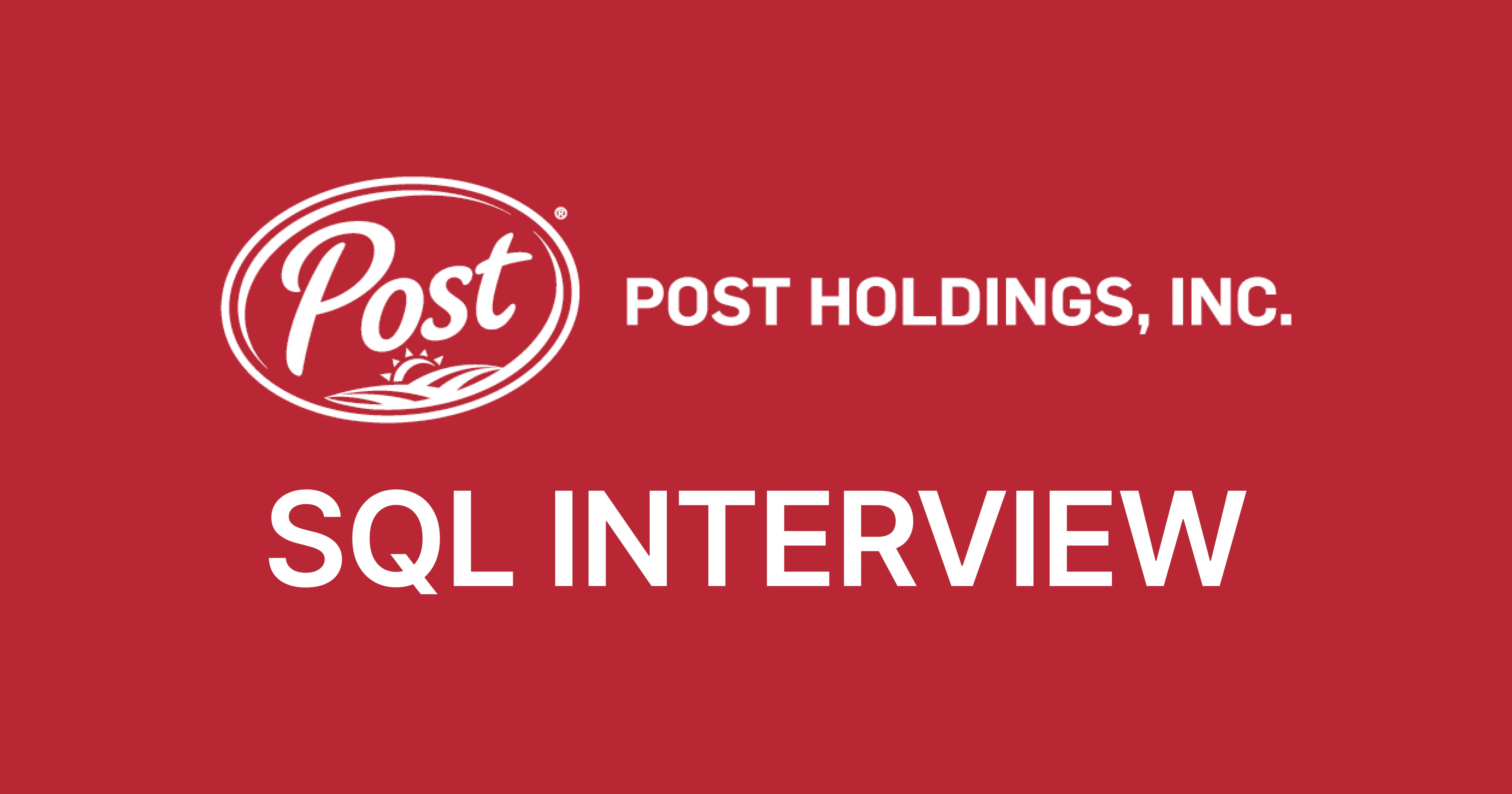 Post Holdings SQL Interview Questions