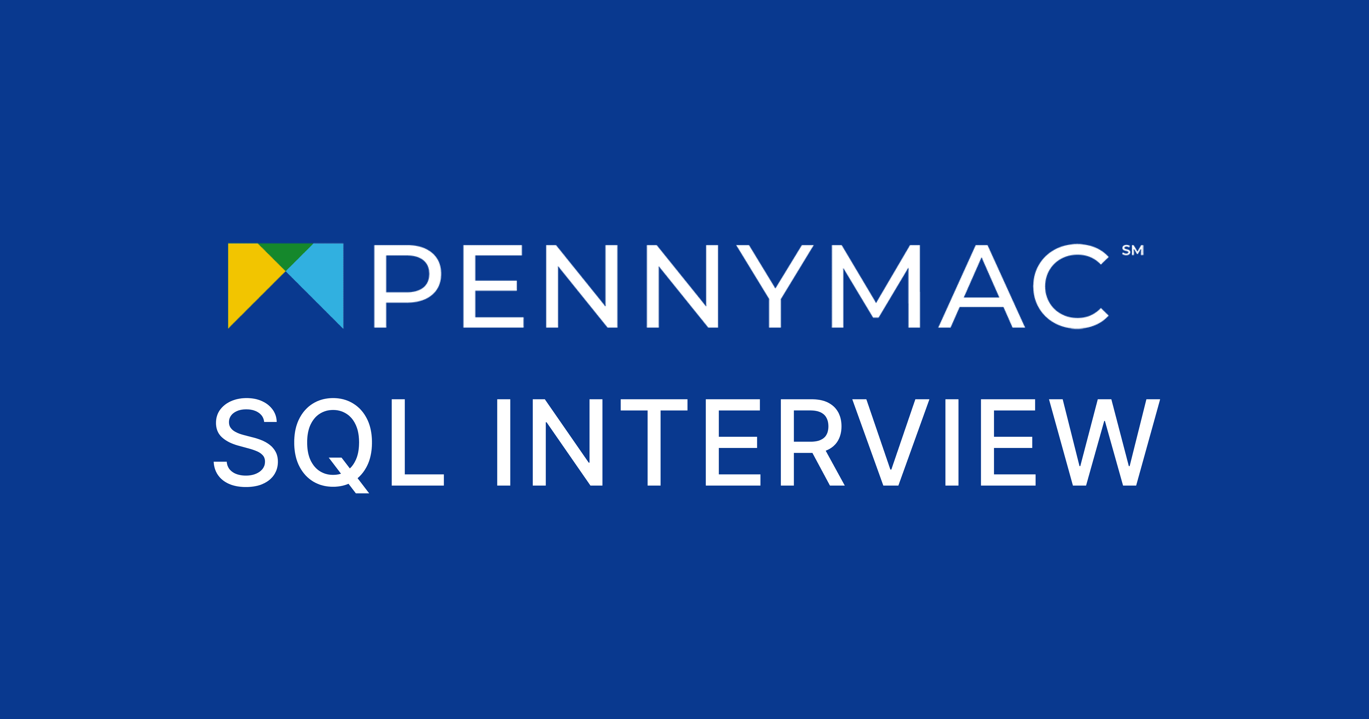 PennyMac SQL Interview Questions