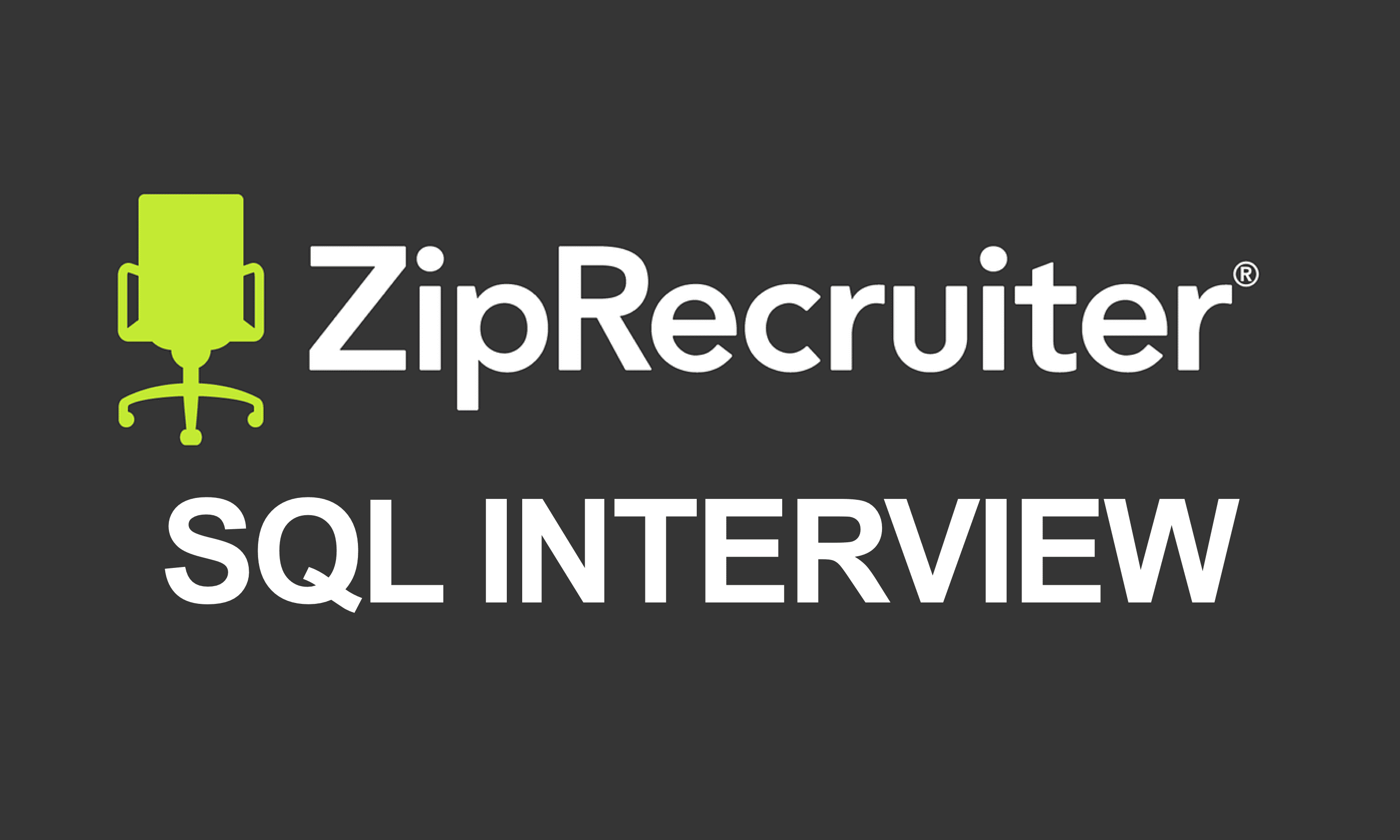 Ziprecruiter SQL interview Questions