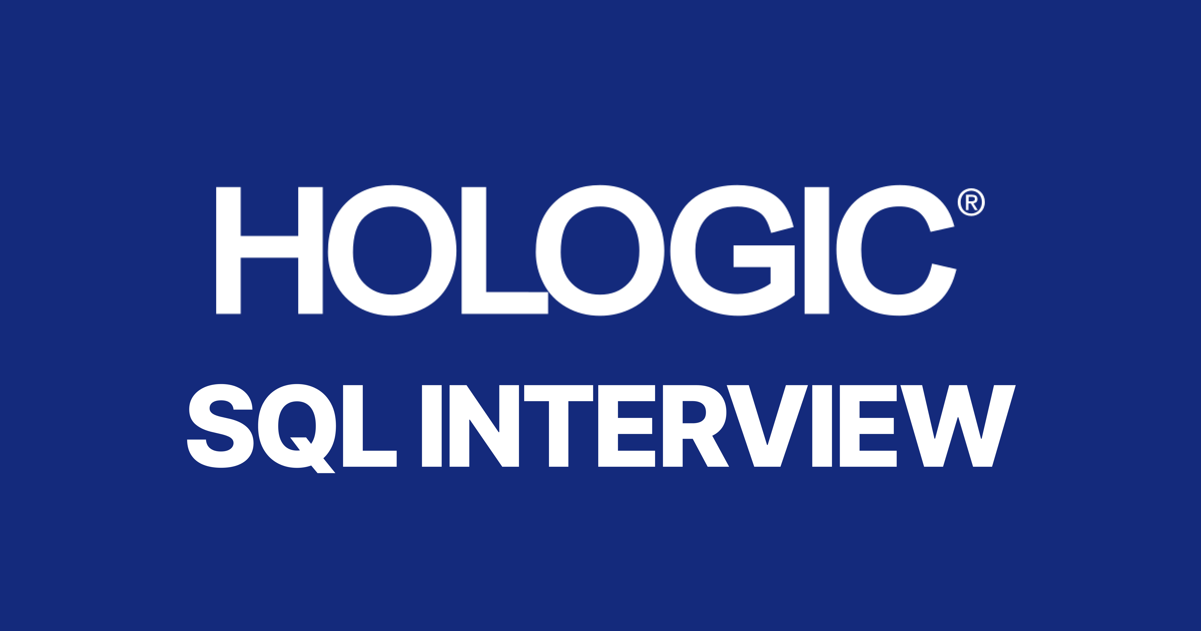 Hologic SQL Interview Questions