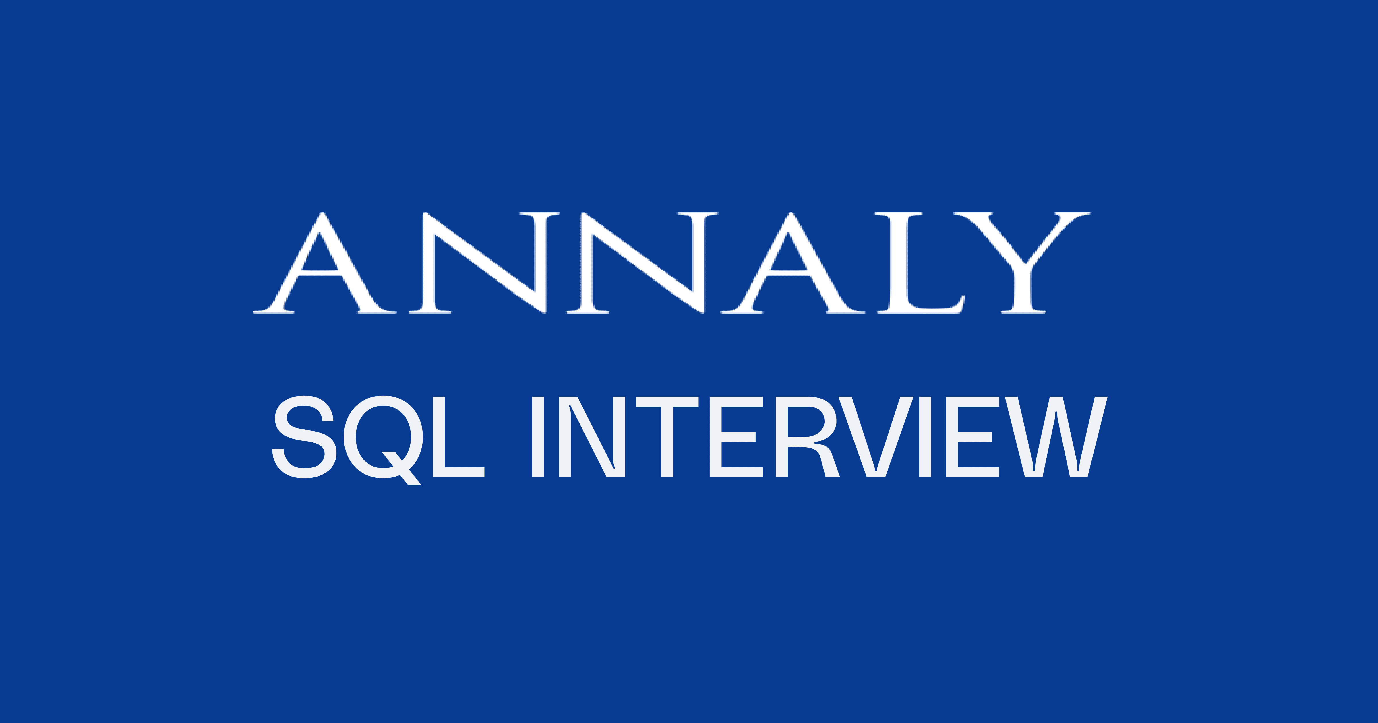 Annaly Capital Management SQL Interview Questions