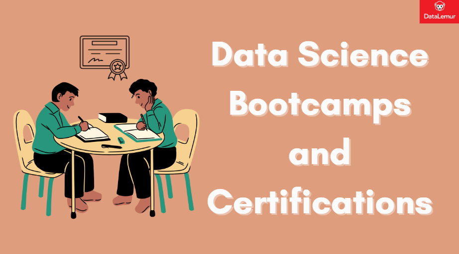 Data Science Bootcamps and Certifications