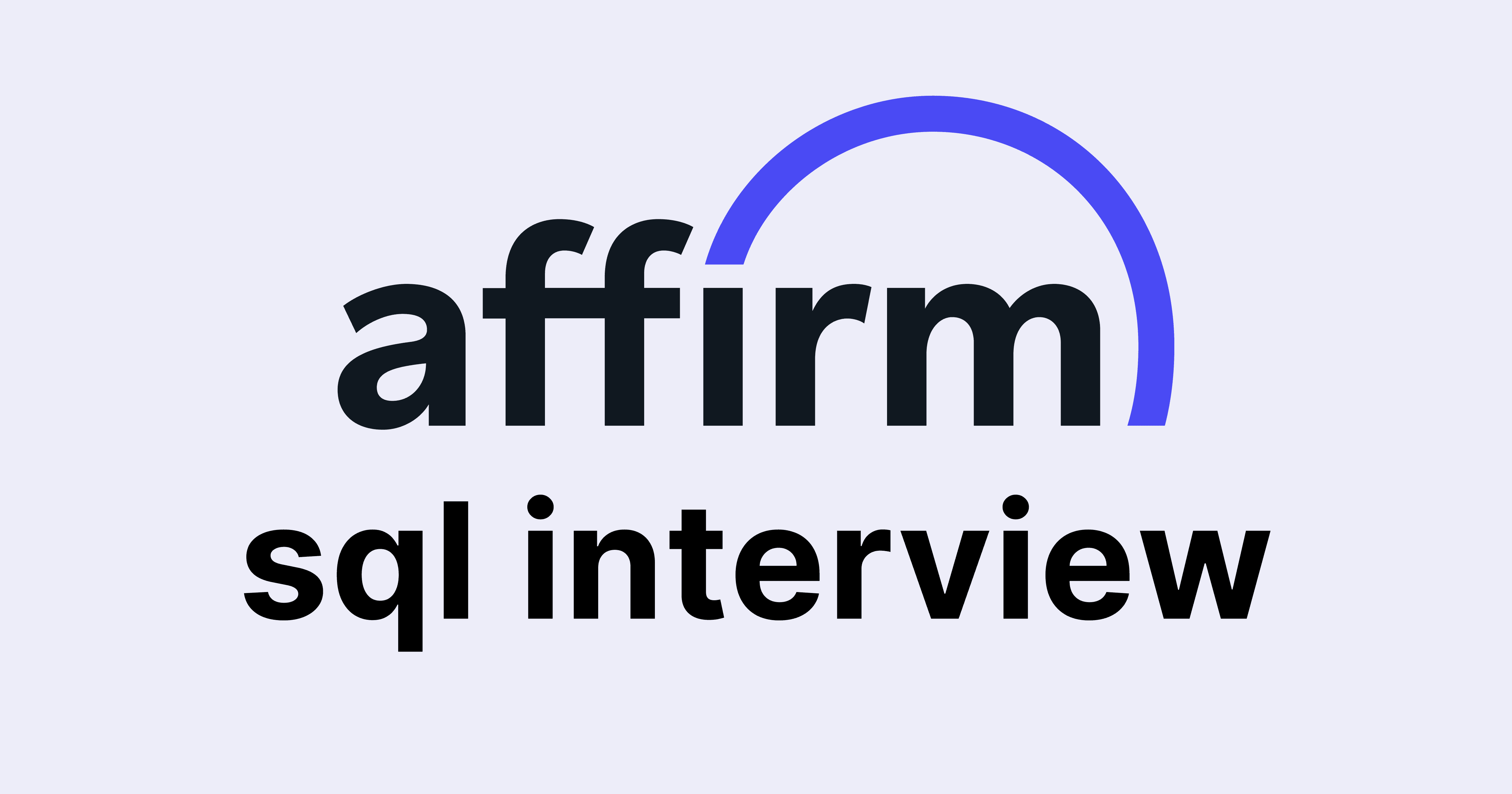 Affirm SQL Interview Questions