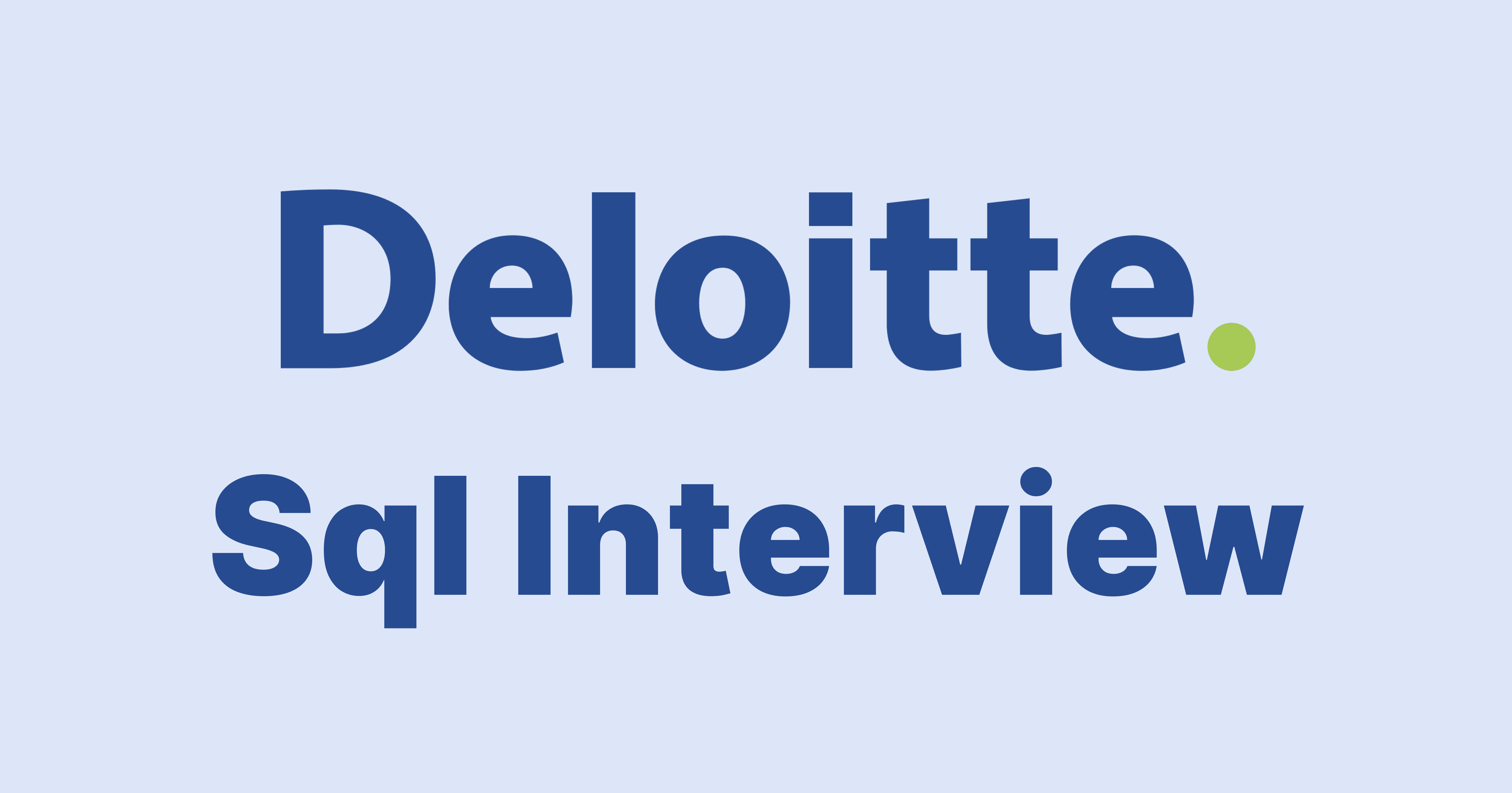 Deloitte SQL Interview Questions