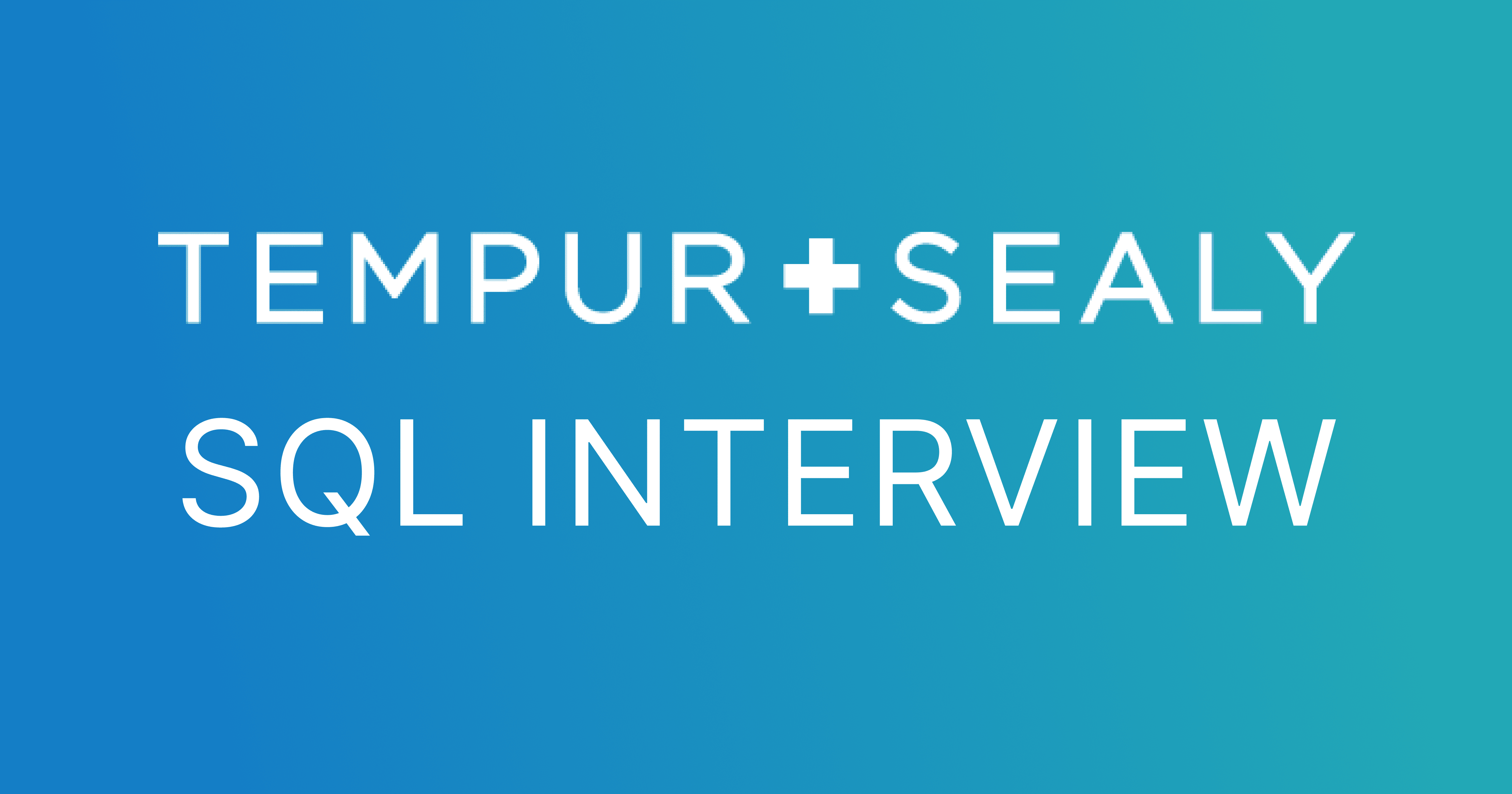 Tempur Sealy SQL Interview Questions