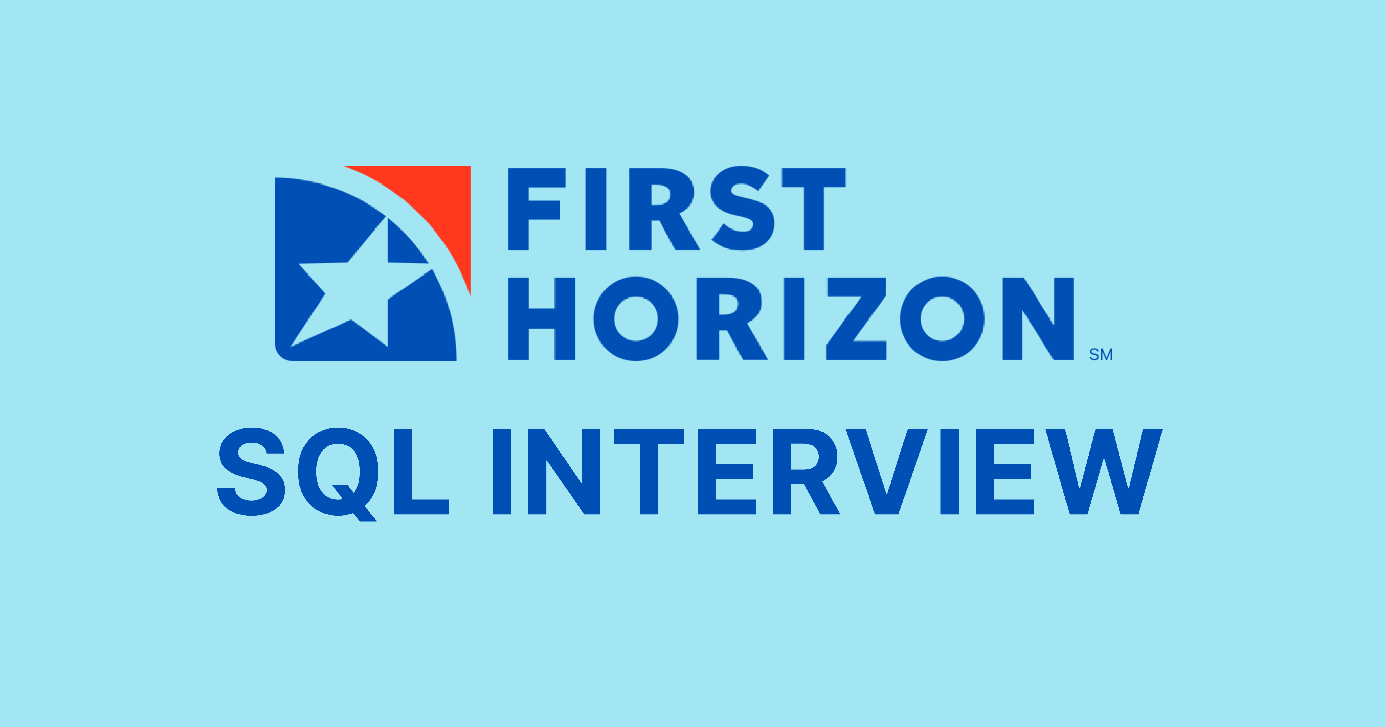 First Horizon SQL Interview Questions