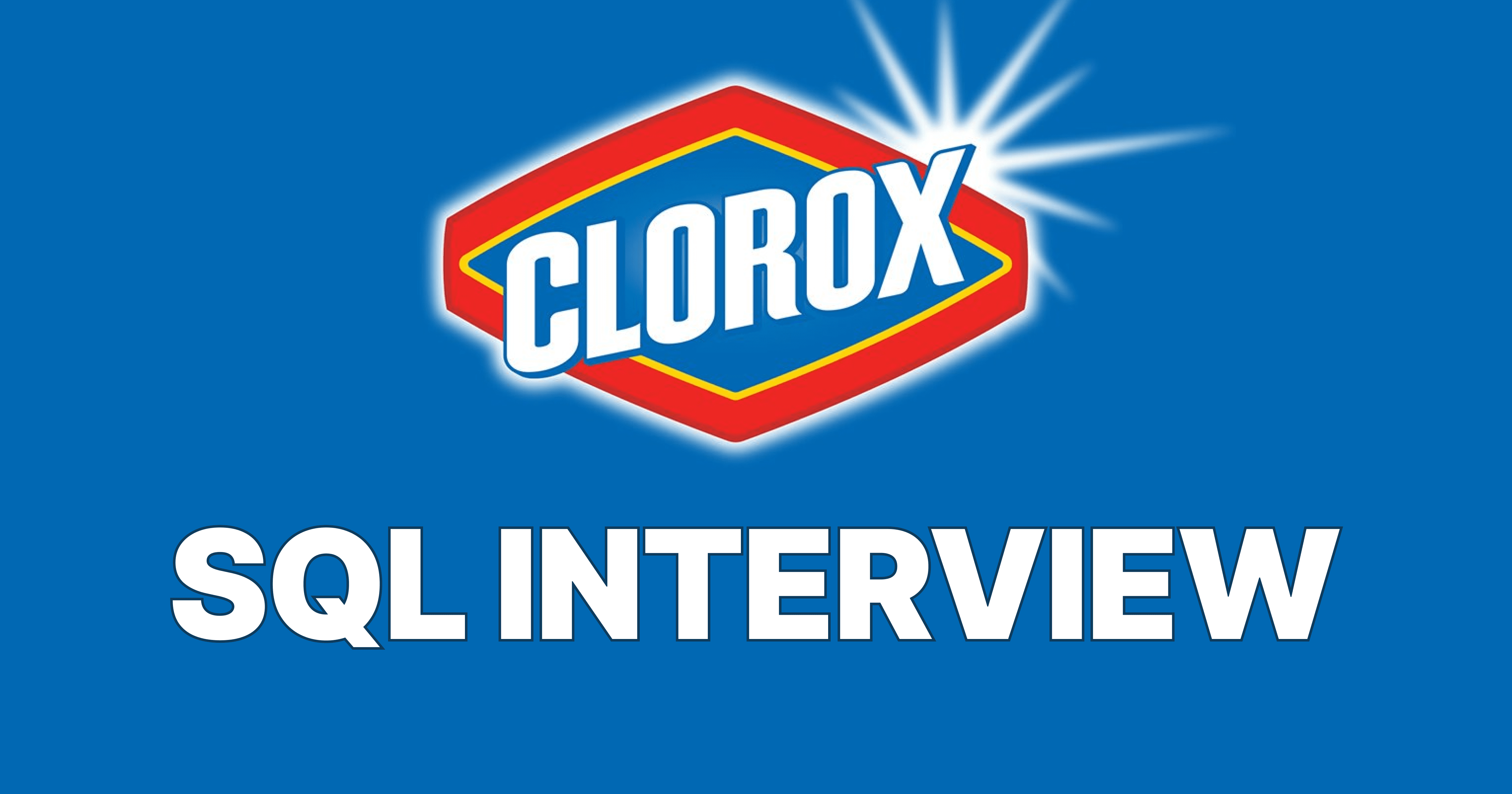 Clorox SQL Interview Questions