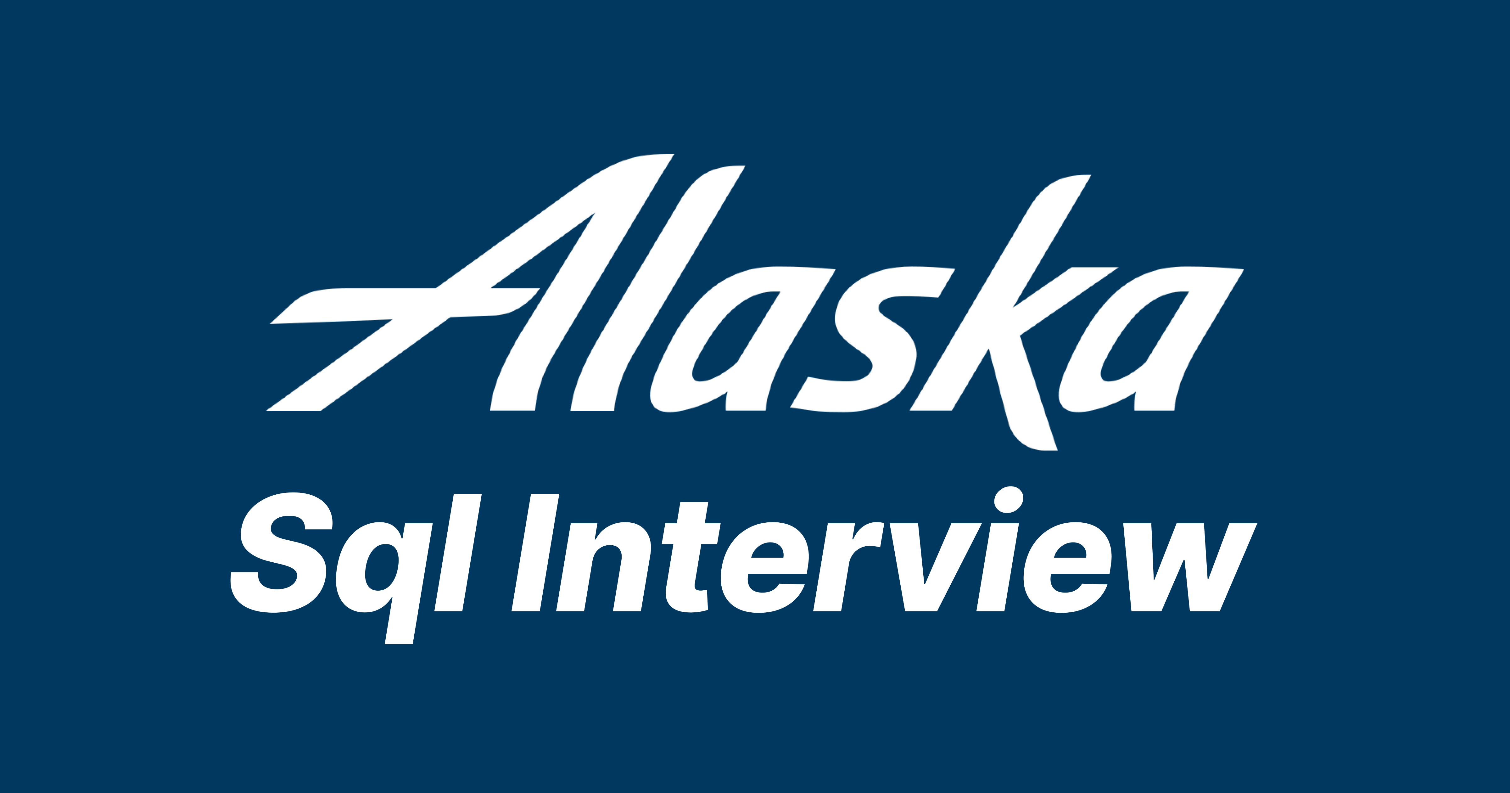 Alaska Air SQL Interview Questions