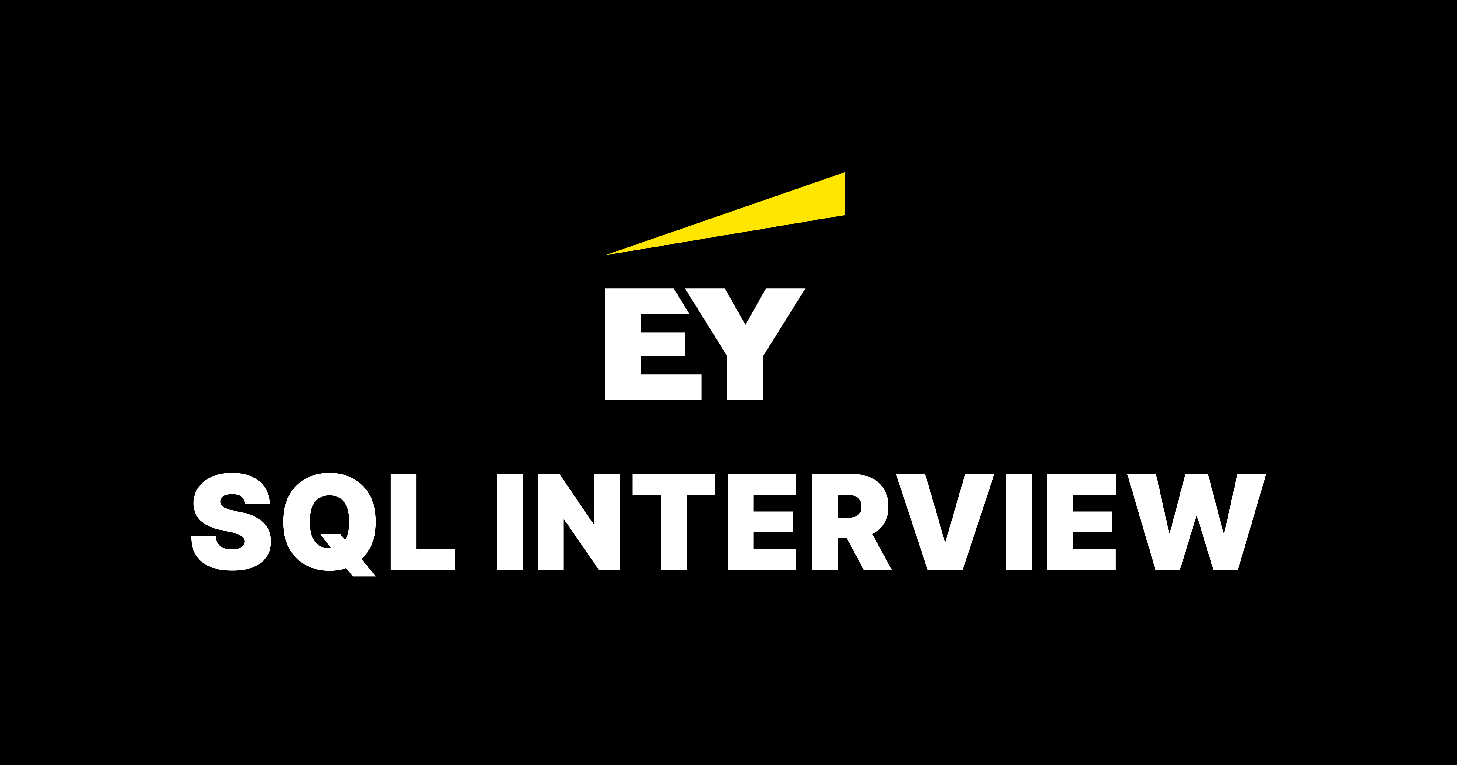 Ernst & Young SQL Interview Questions