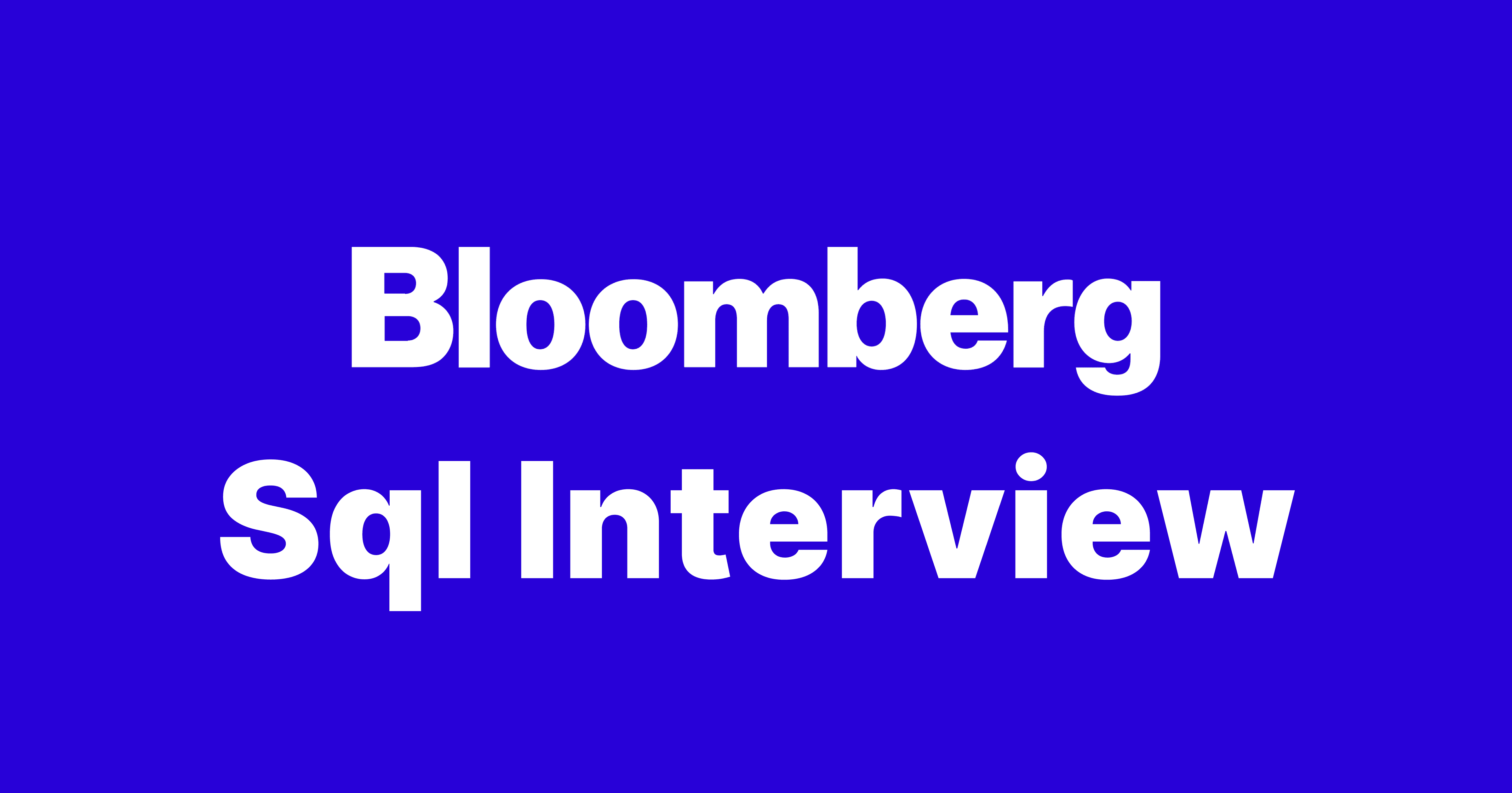 Bloomberg SQL Interview Questions