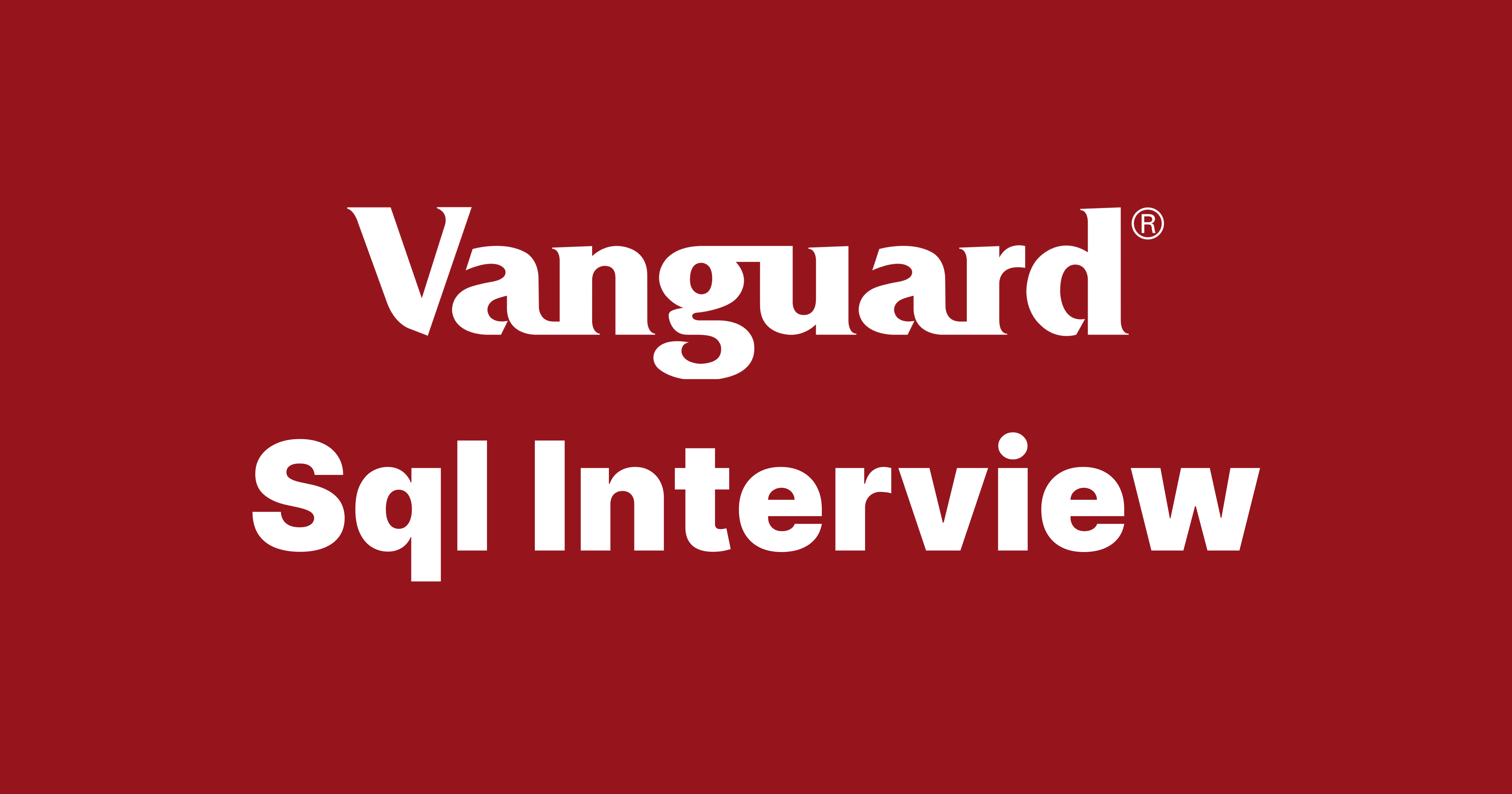 Vanguard SQL Interview Questions