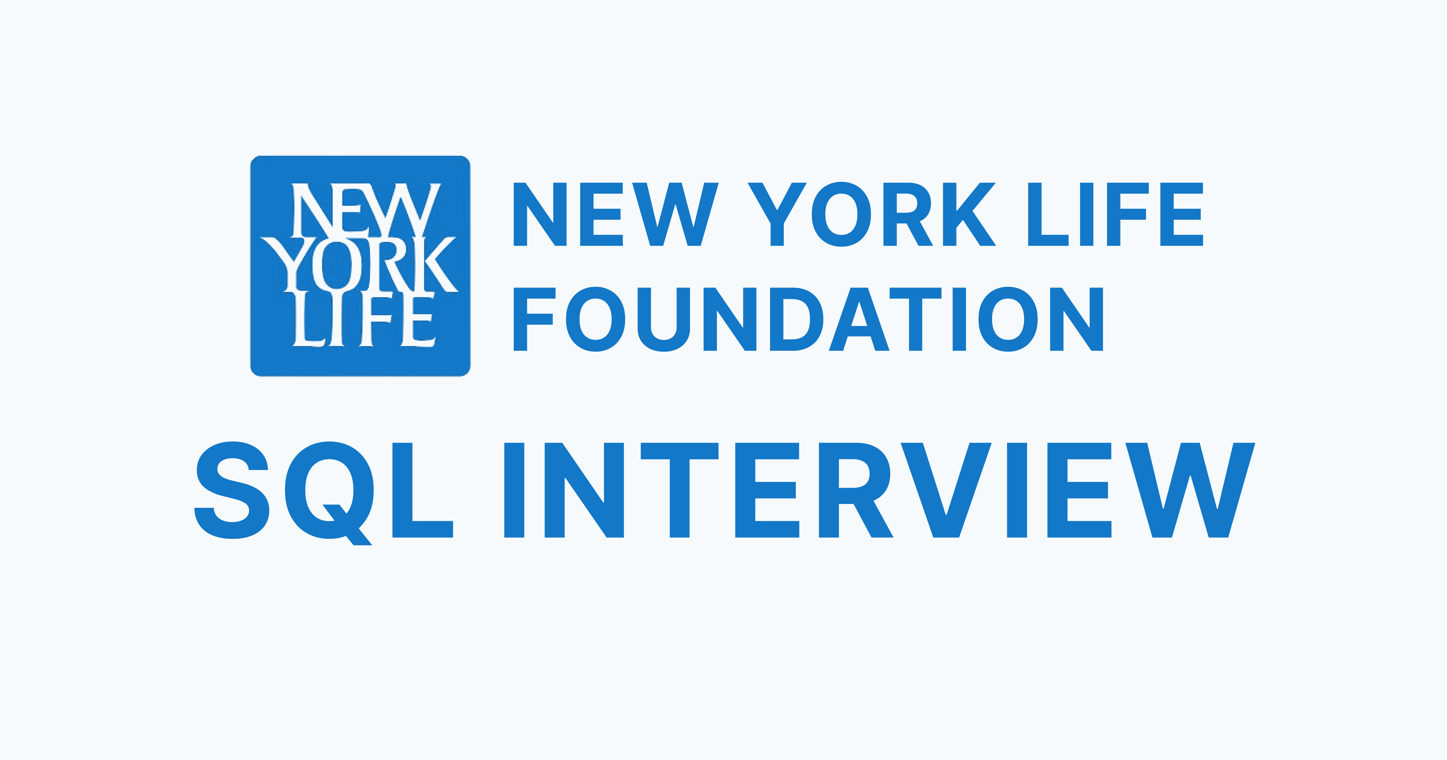 New York Life SQL Interview Questions