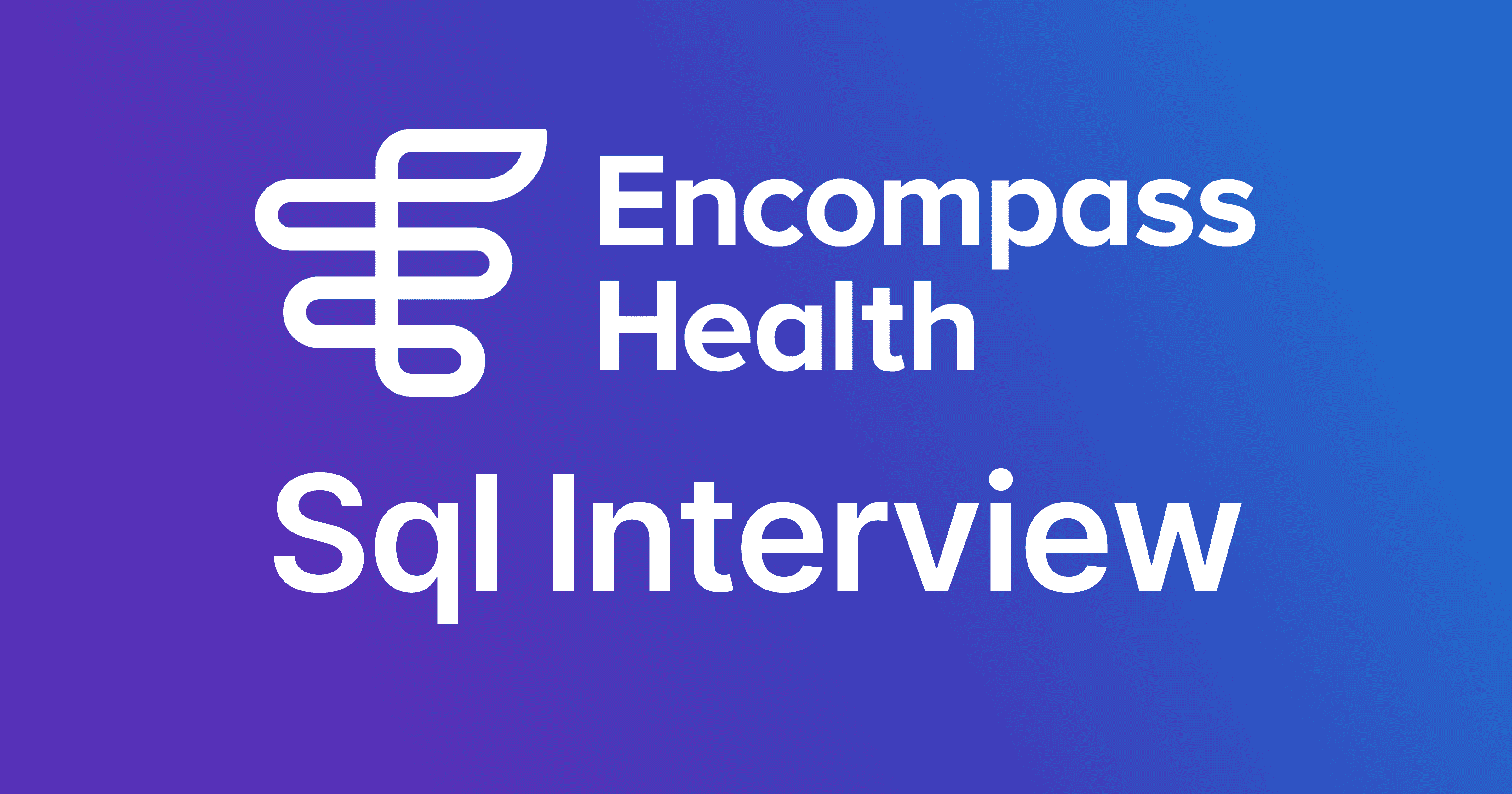 Encompass Health SQL Interview Questions