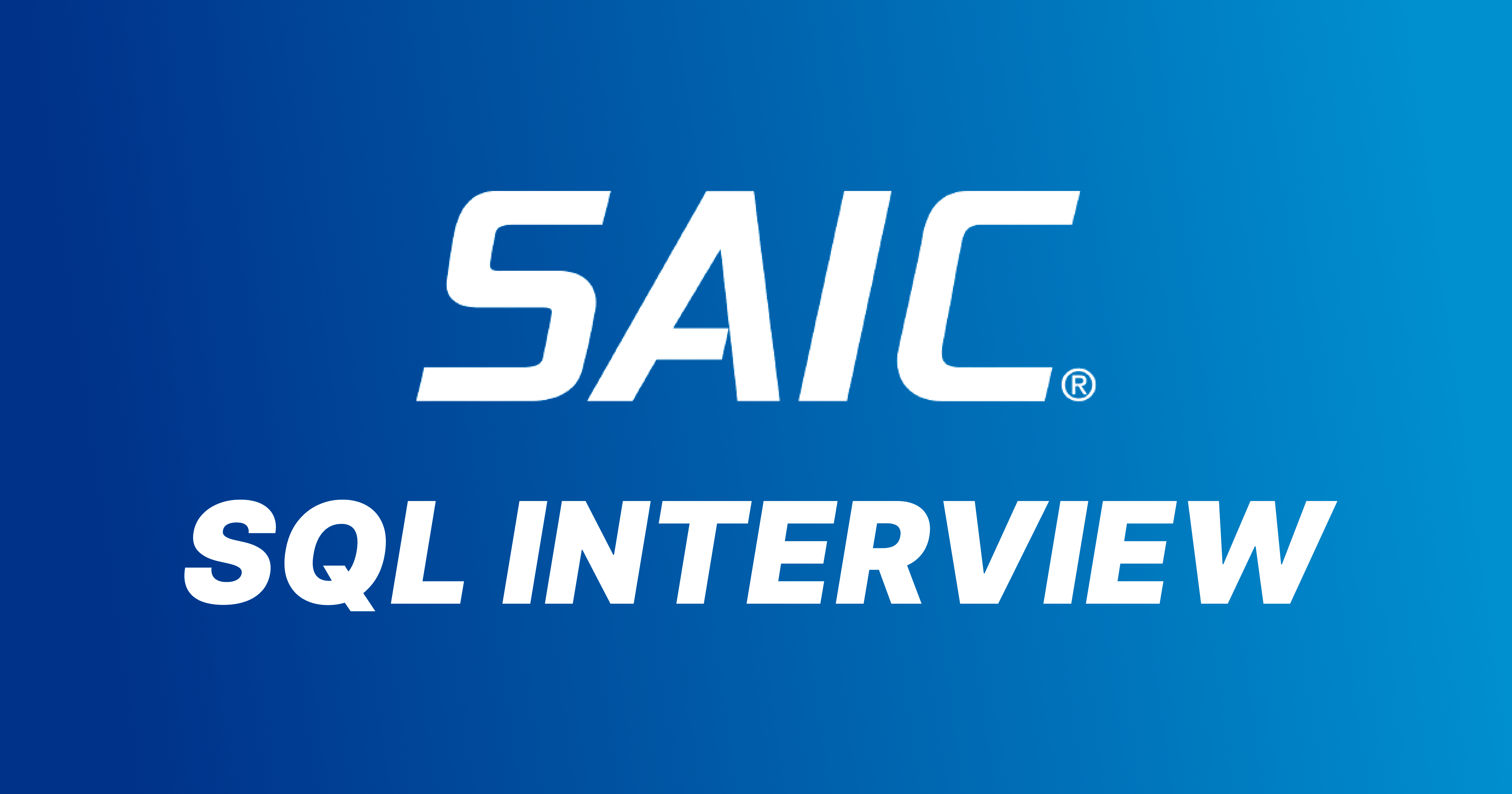 SAIC SQL Interview Questions