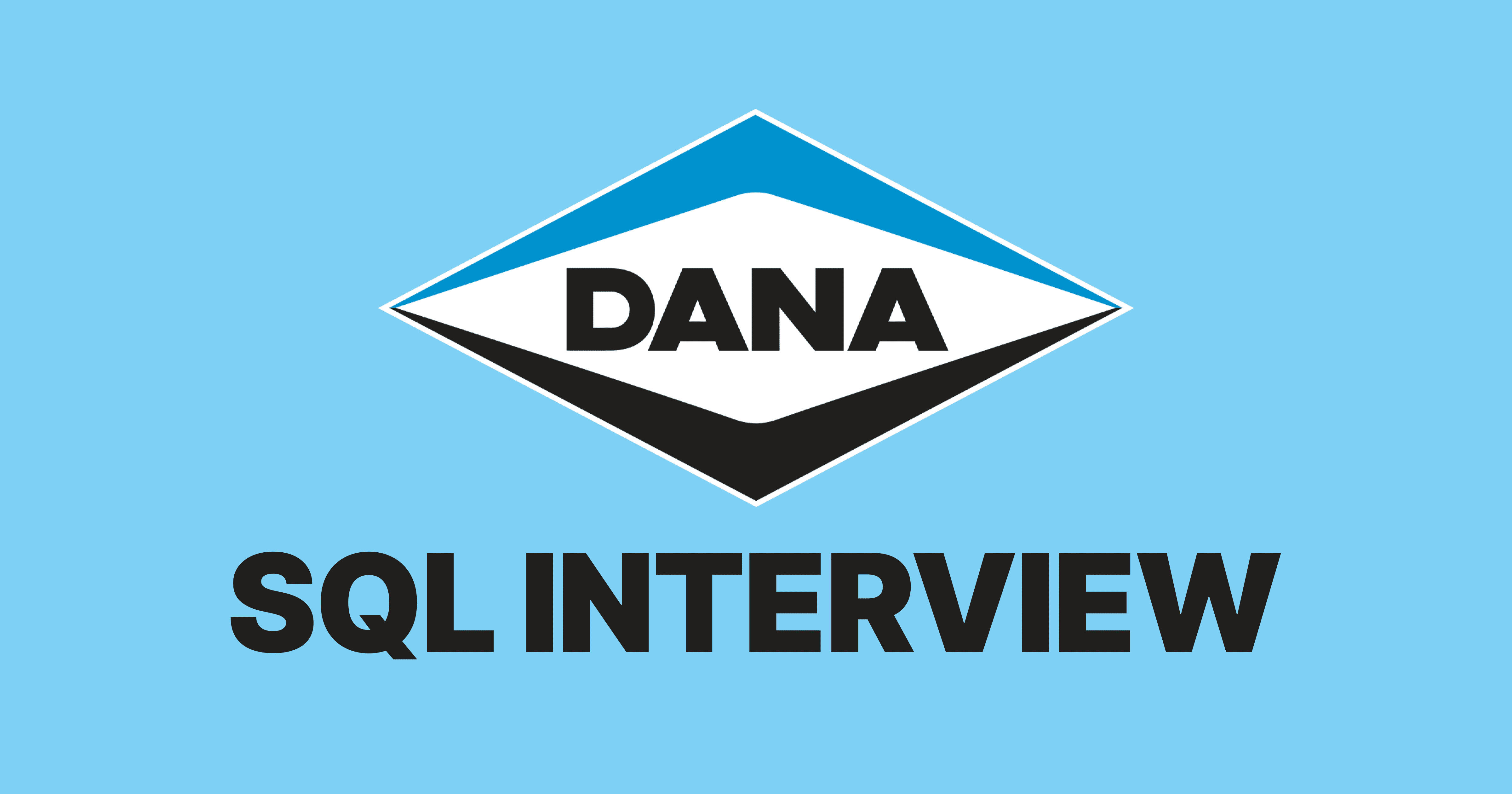 Dana SQL Interview Questions