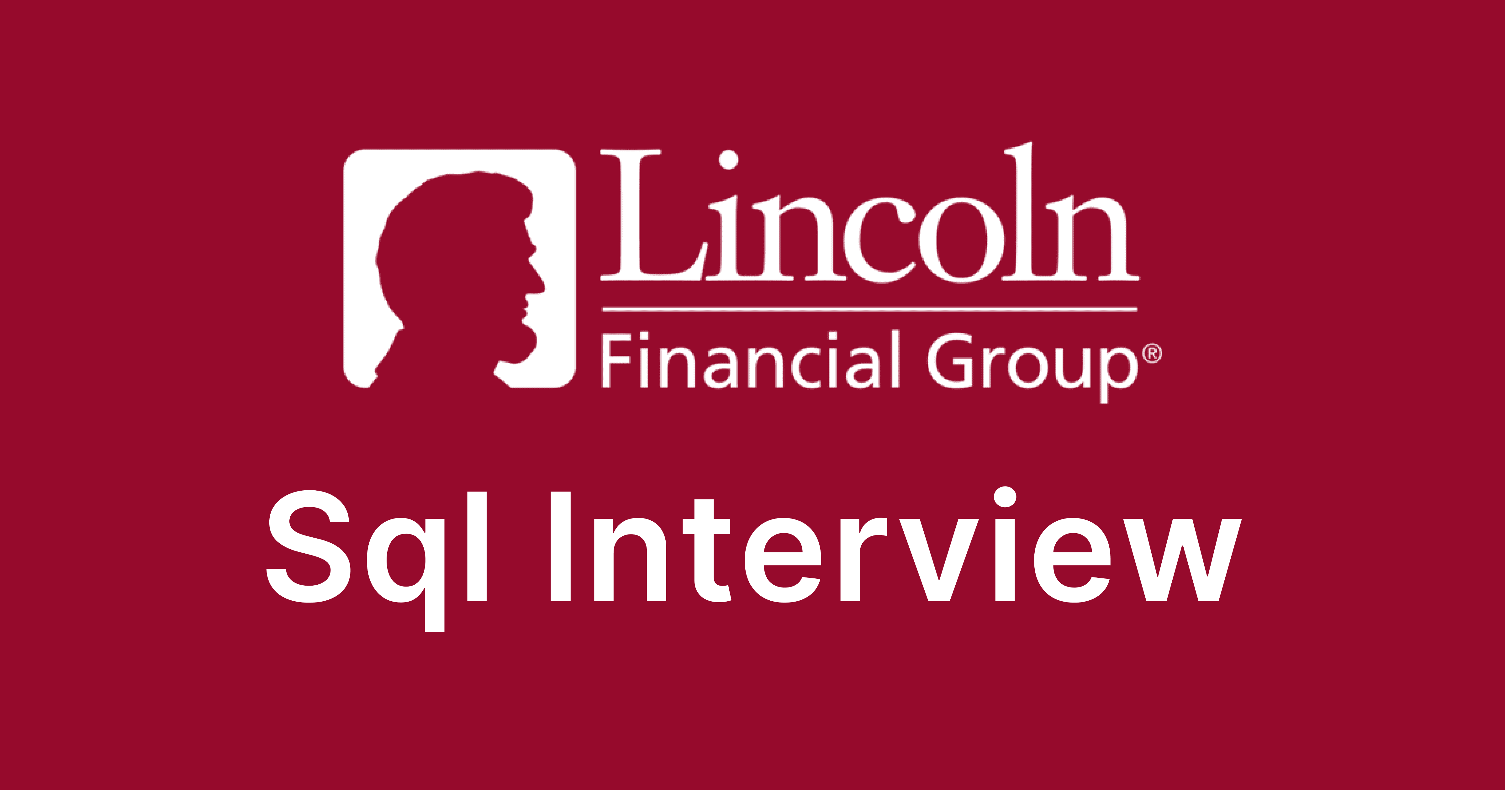 Lincoln SQL Interview Questions
