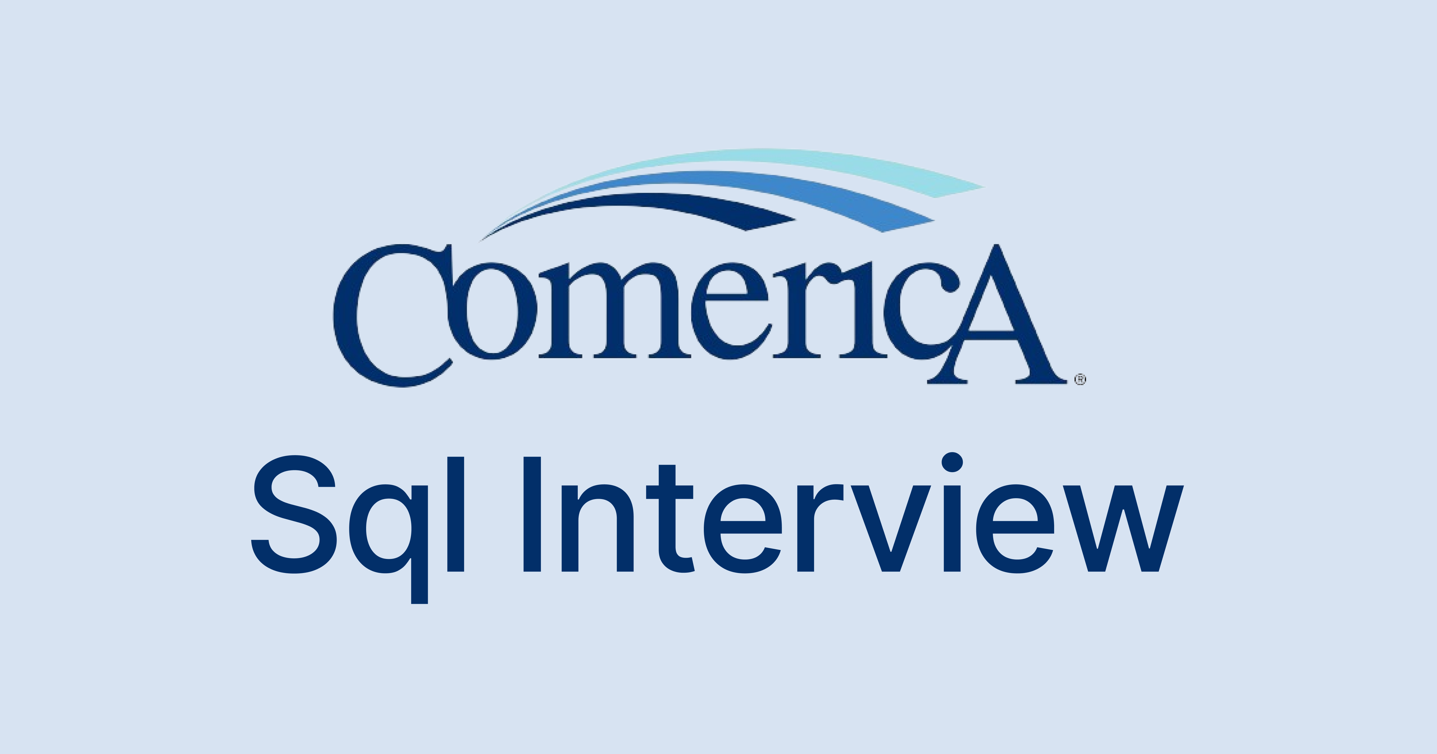 Comerica SQL Interview Questions