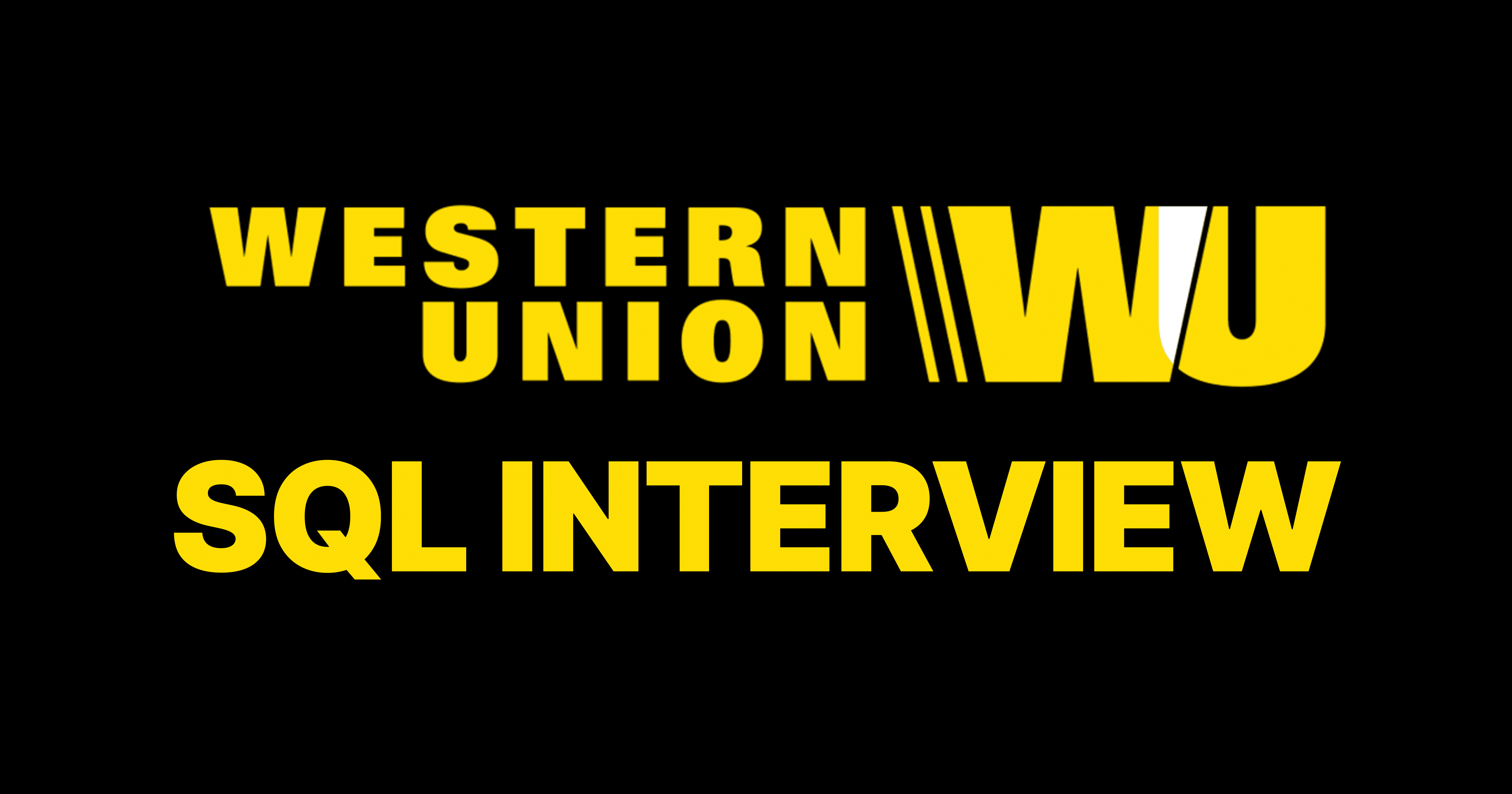 Western Union SQL Interview Questions