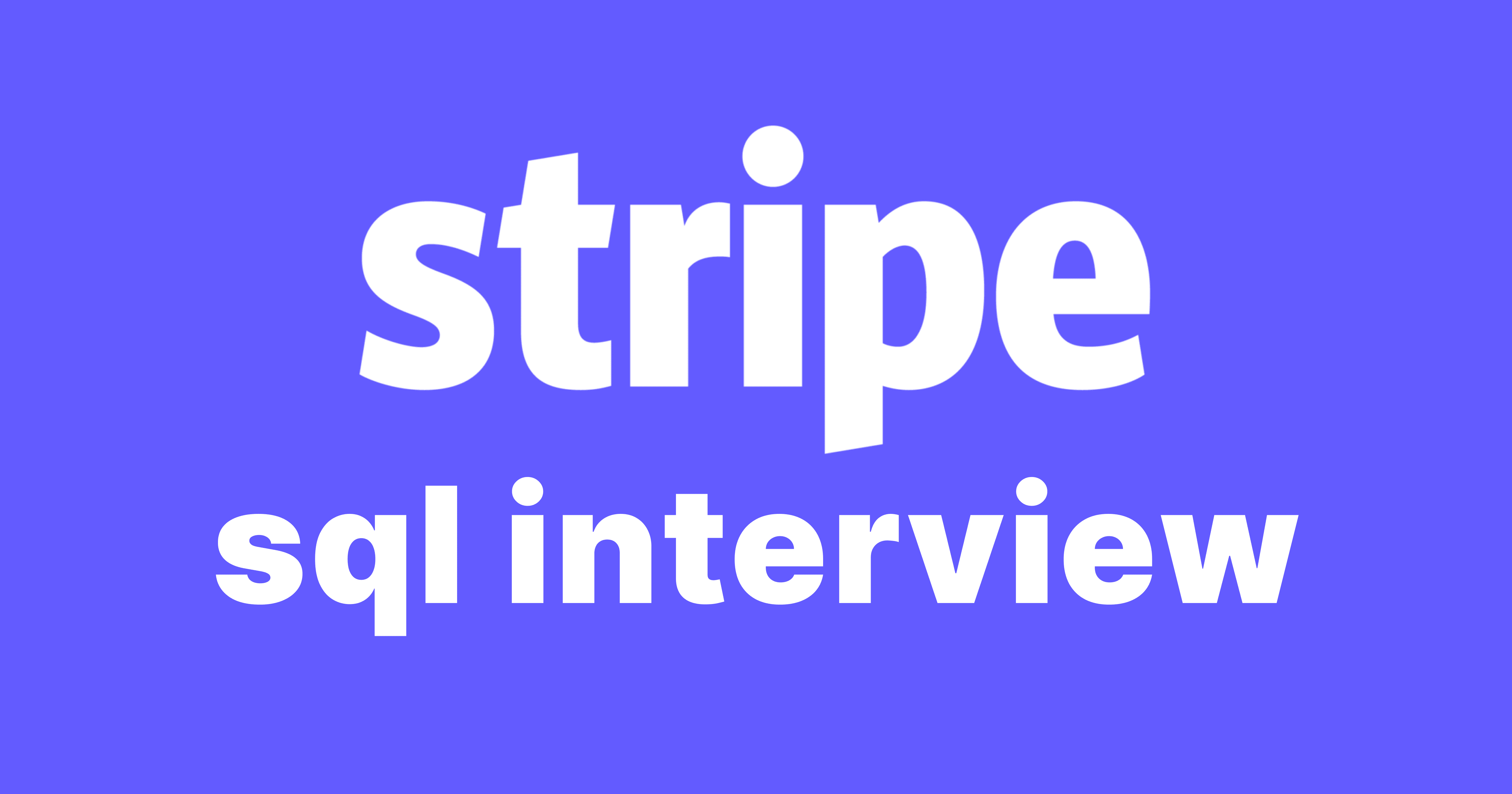 Stripe SQL Interview Questions