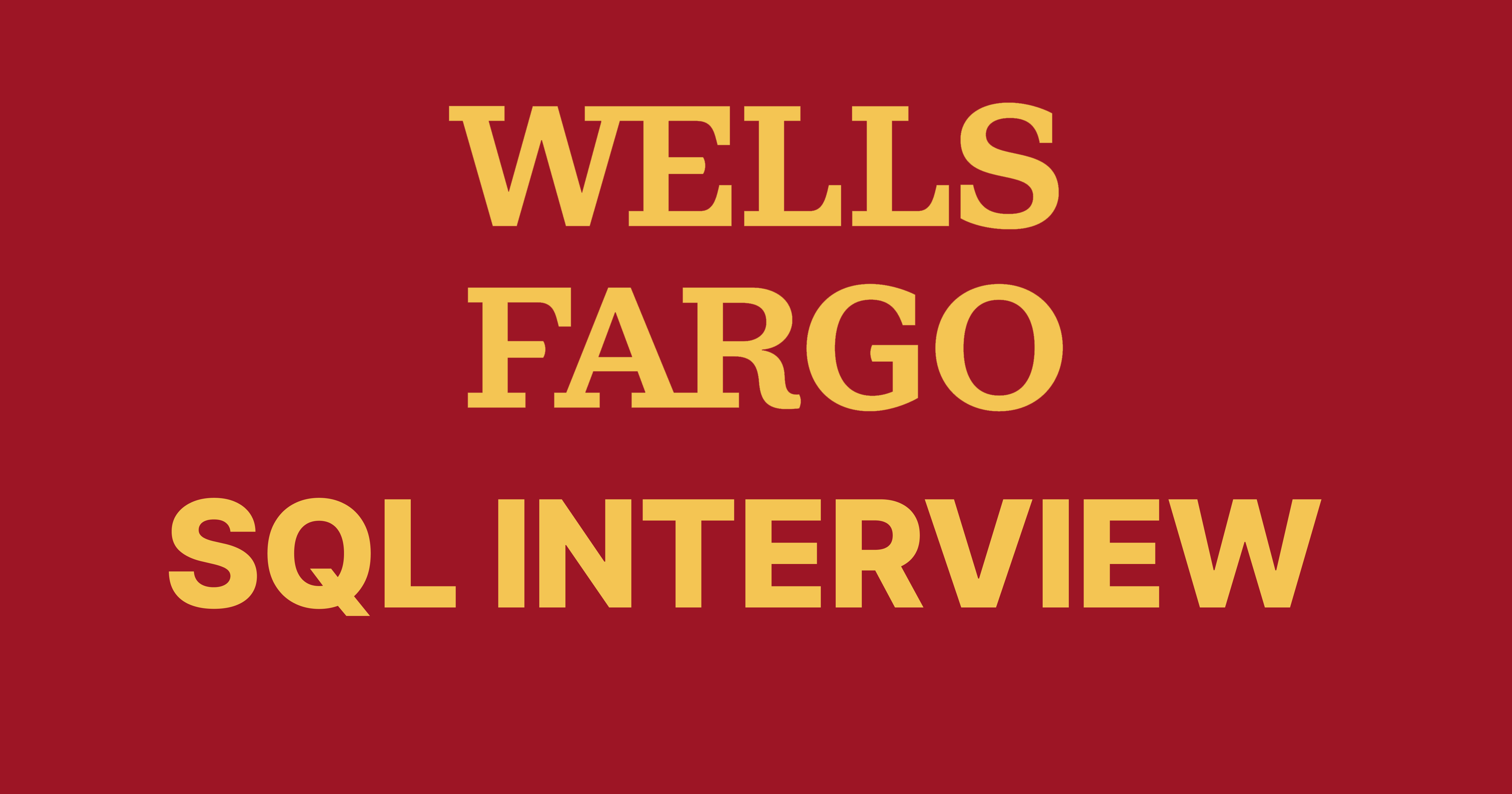 Wells Fargo SQL Interview Questions