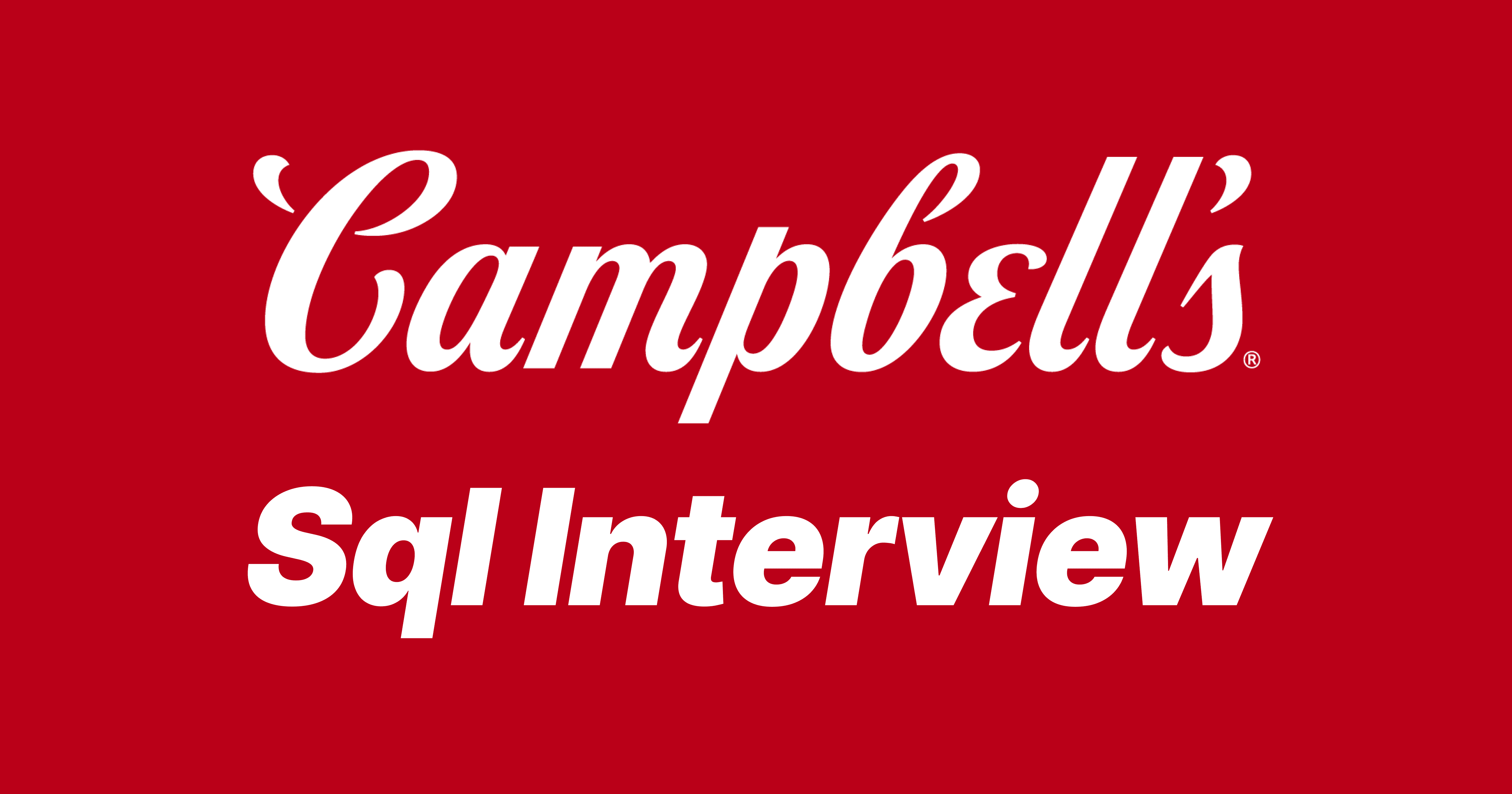 Campbell Soup SQL Interview Questions
