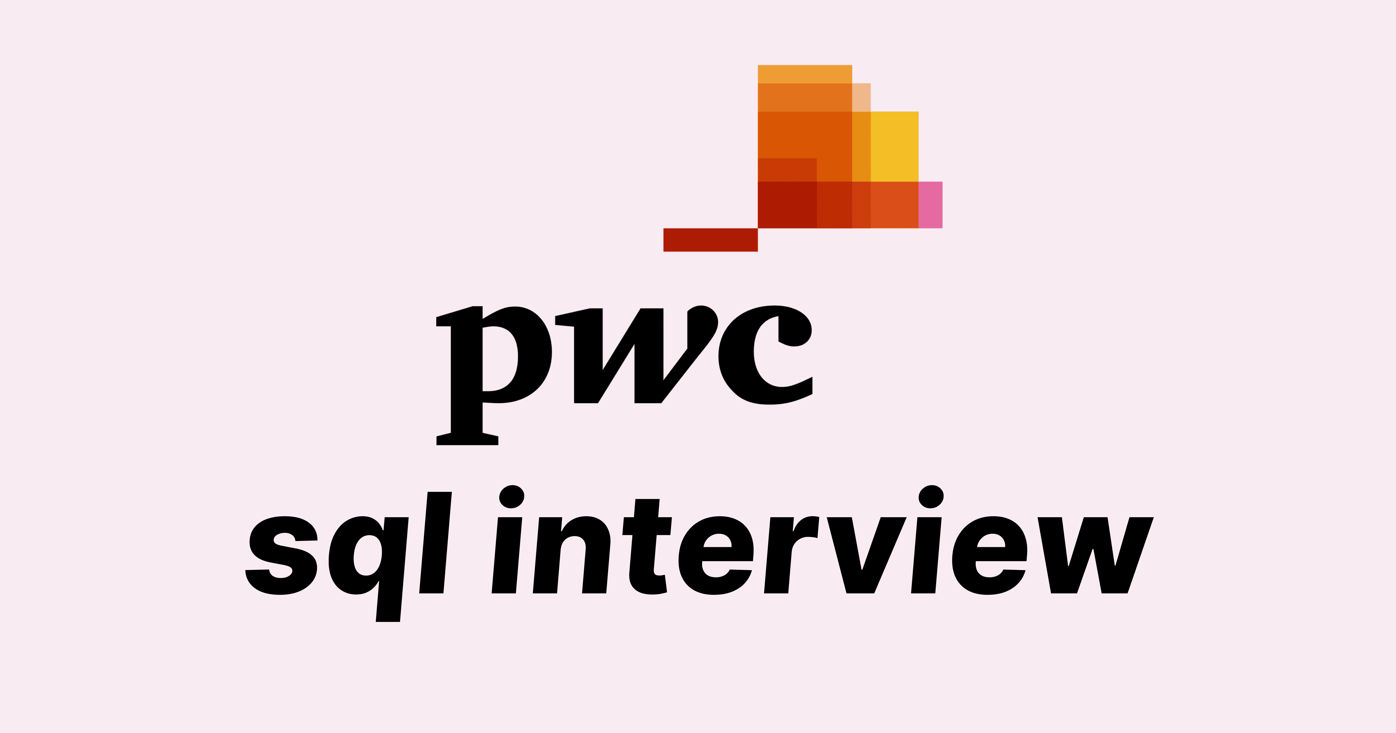 PwC SQL Interview Questions