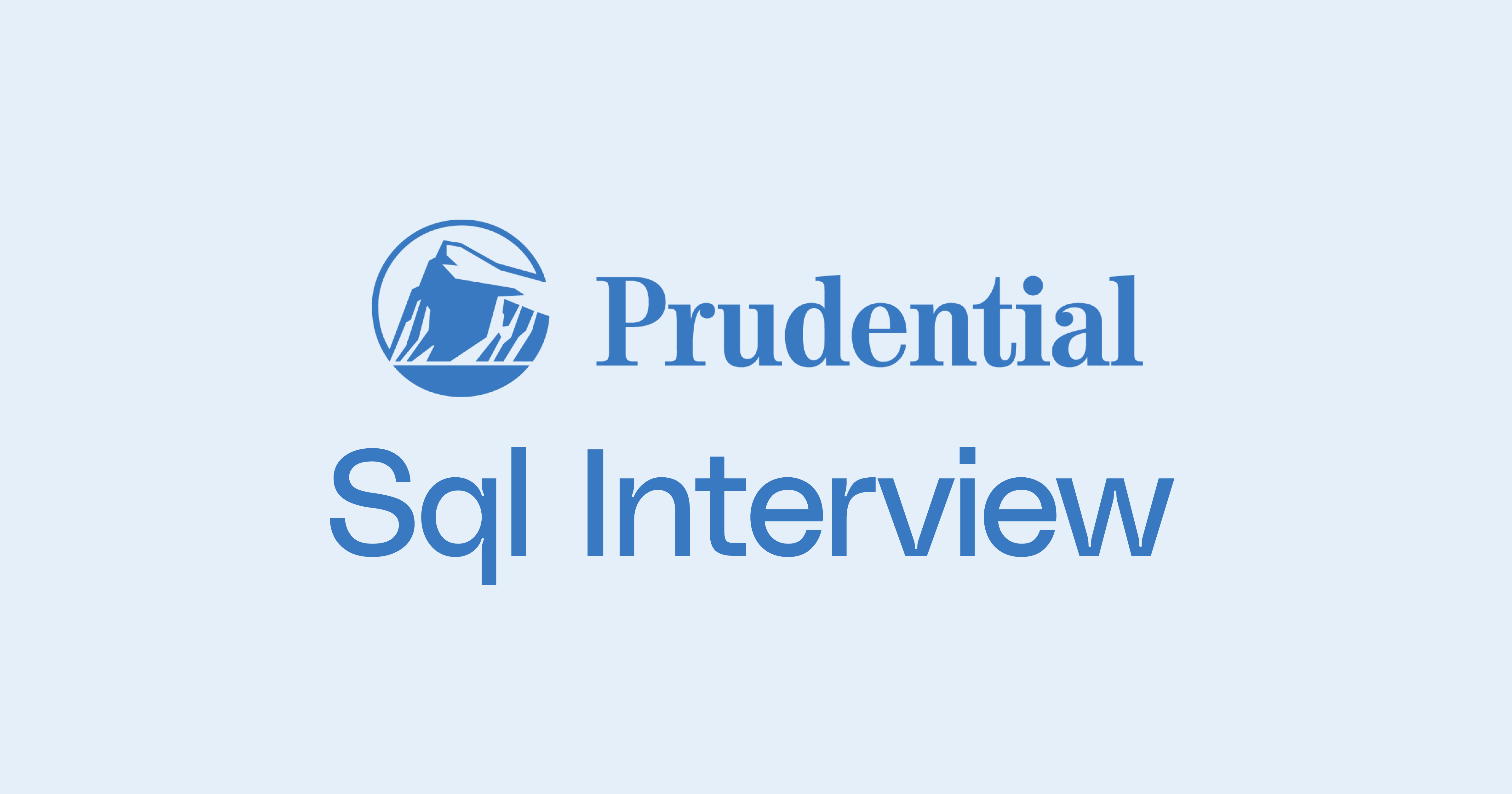 Prudential Financial SQL Interview Questions