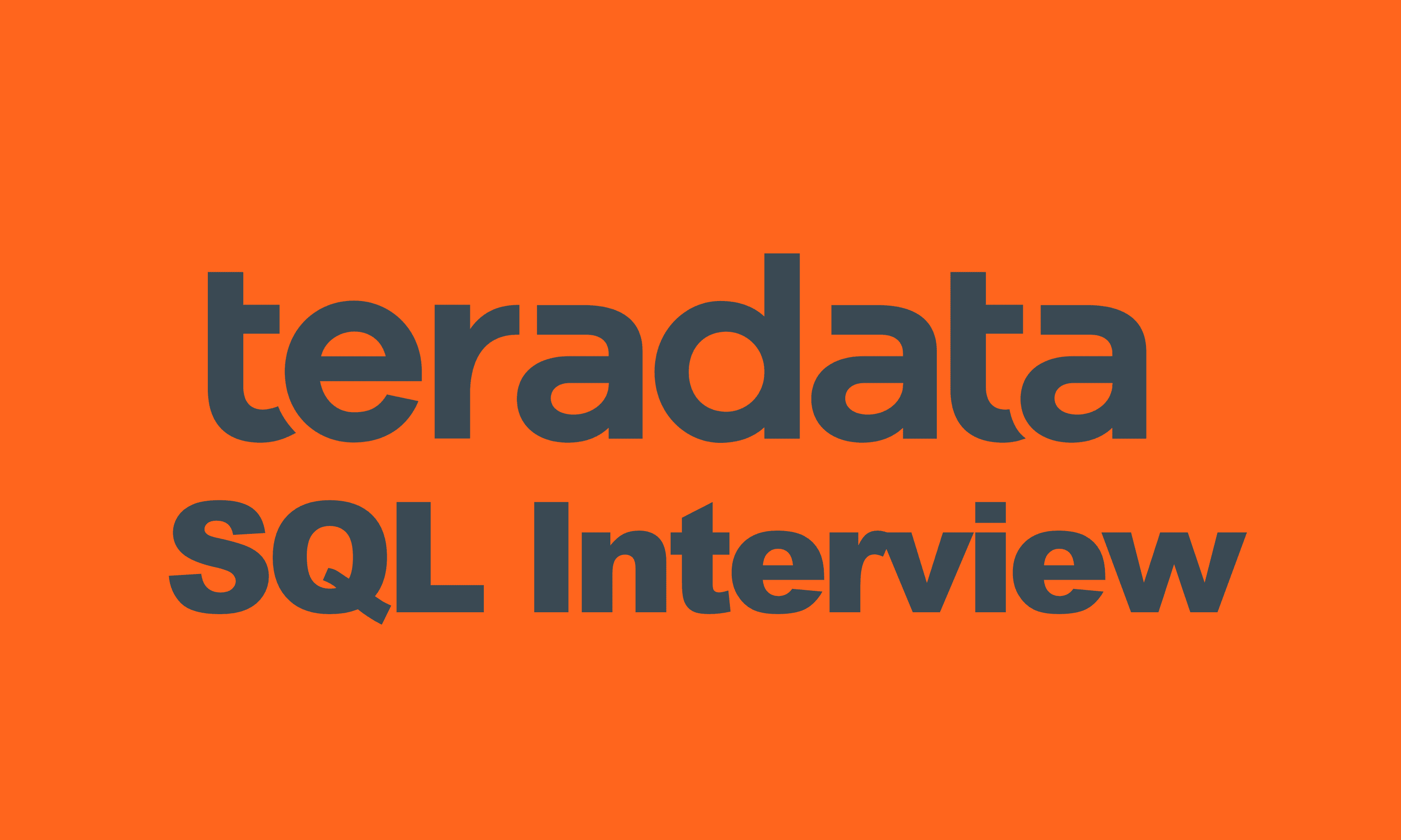Teradata SQL Interview Questions