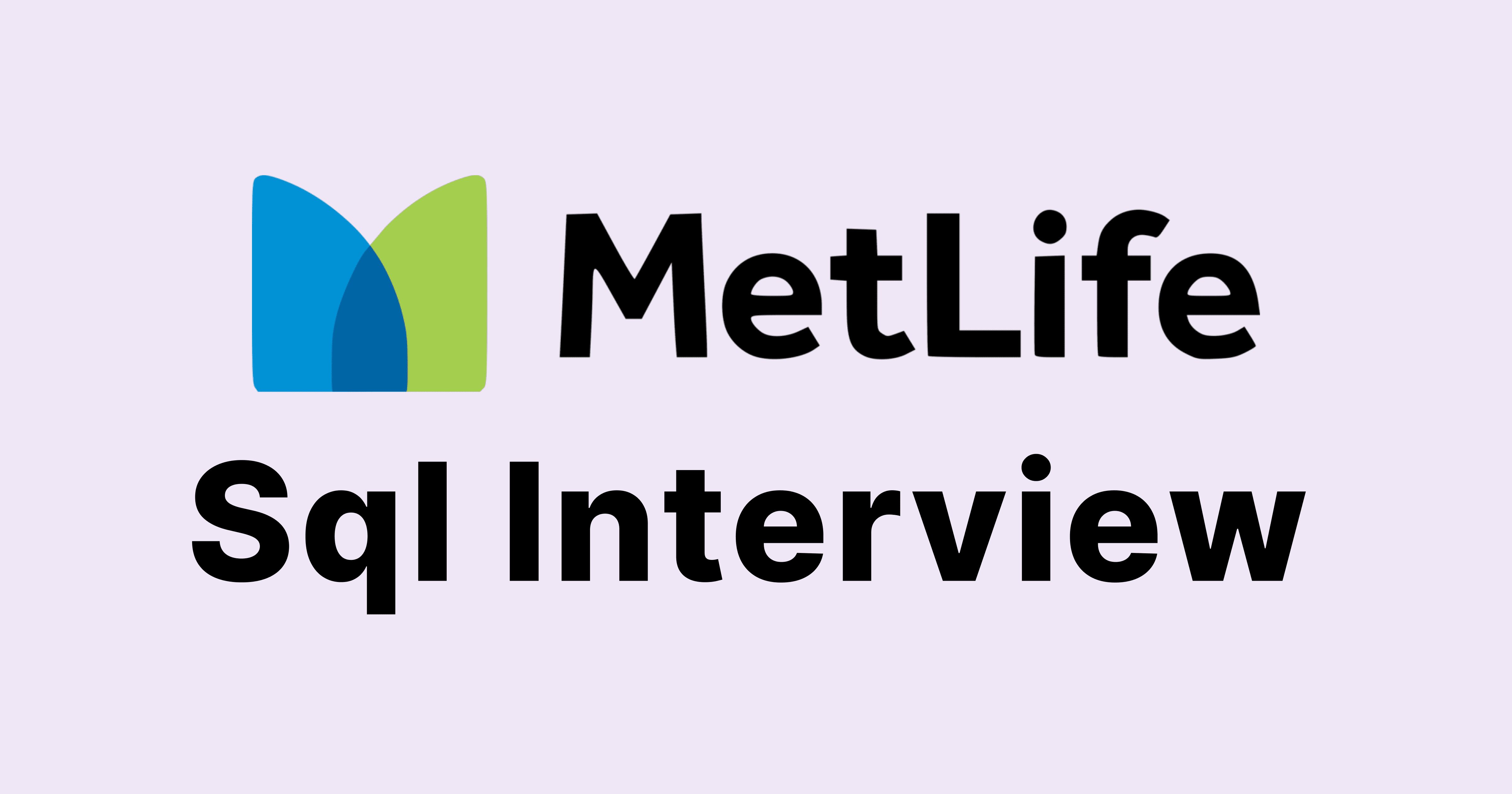 MetLife SQL Interview Questions