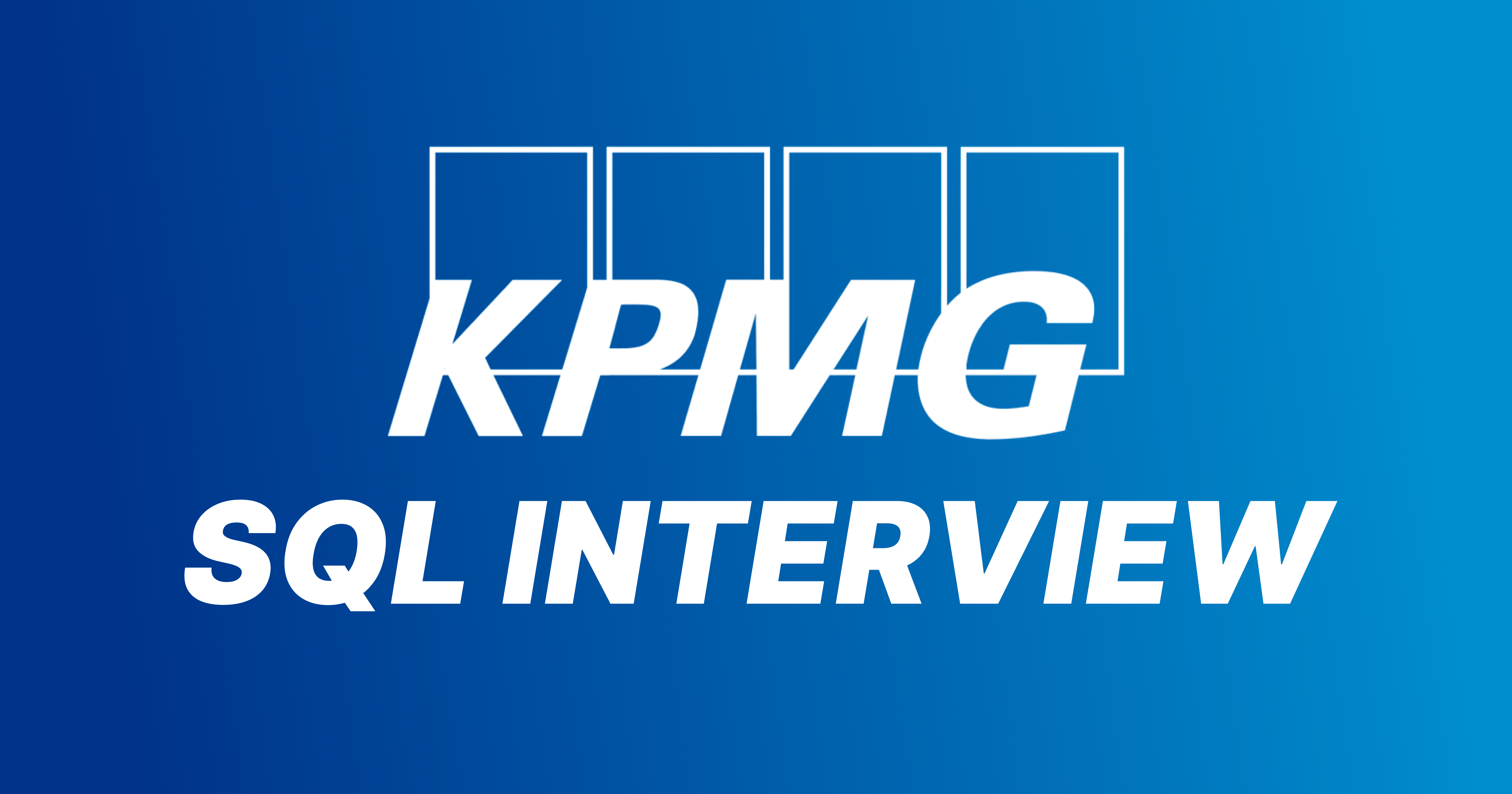 KPMG SQL Interview Questions