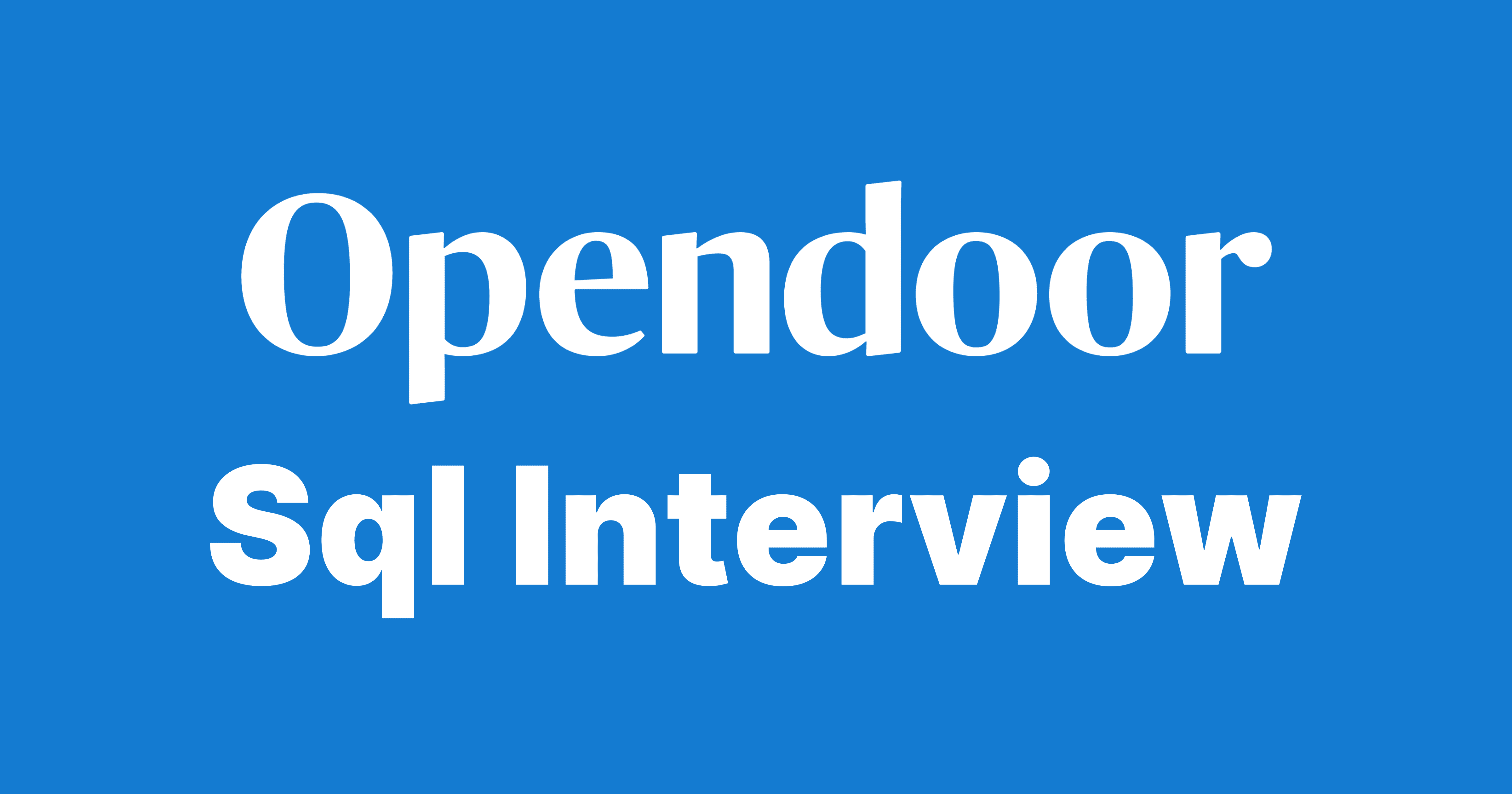 Opendoor SQL Interview Questions