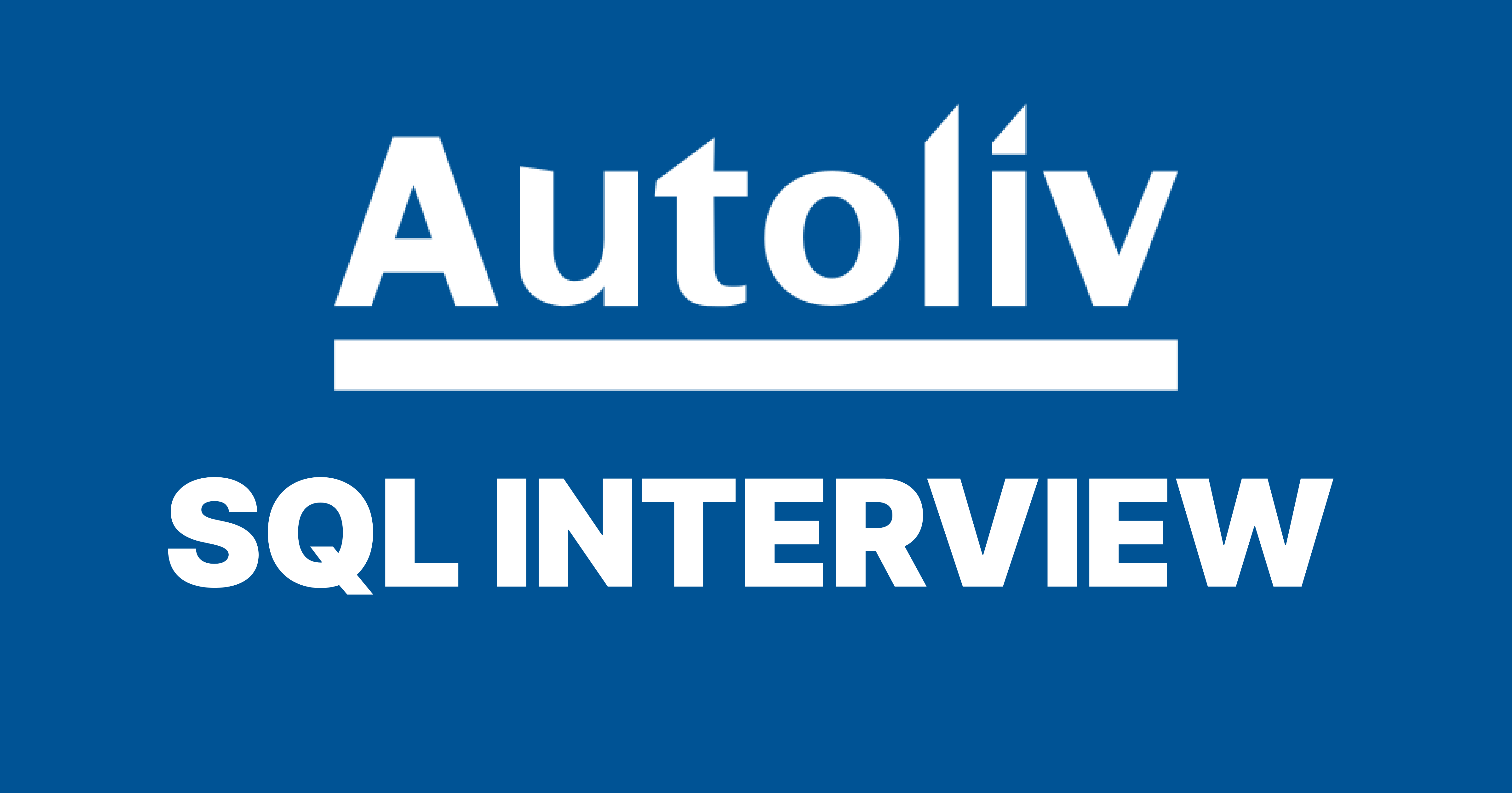 Autoliv SQL Interview Questions