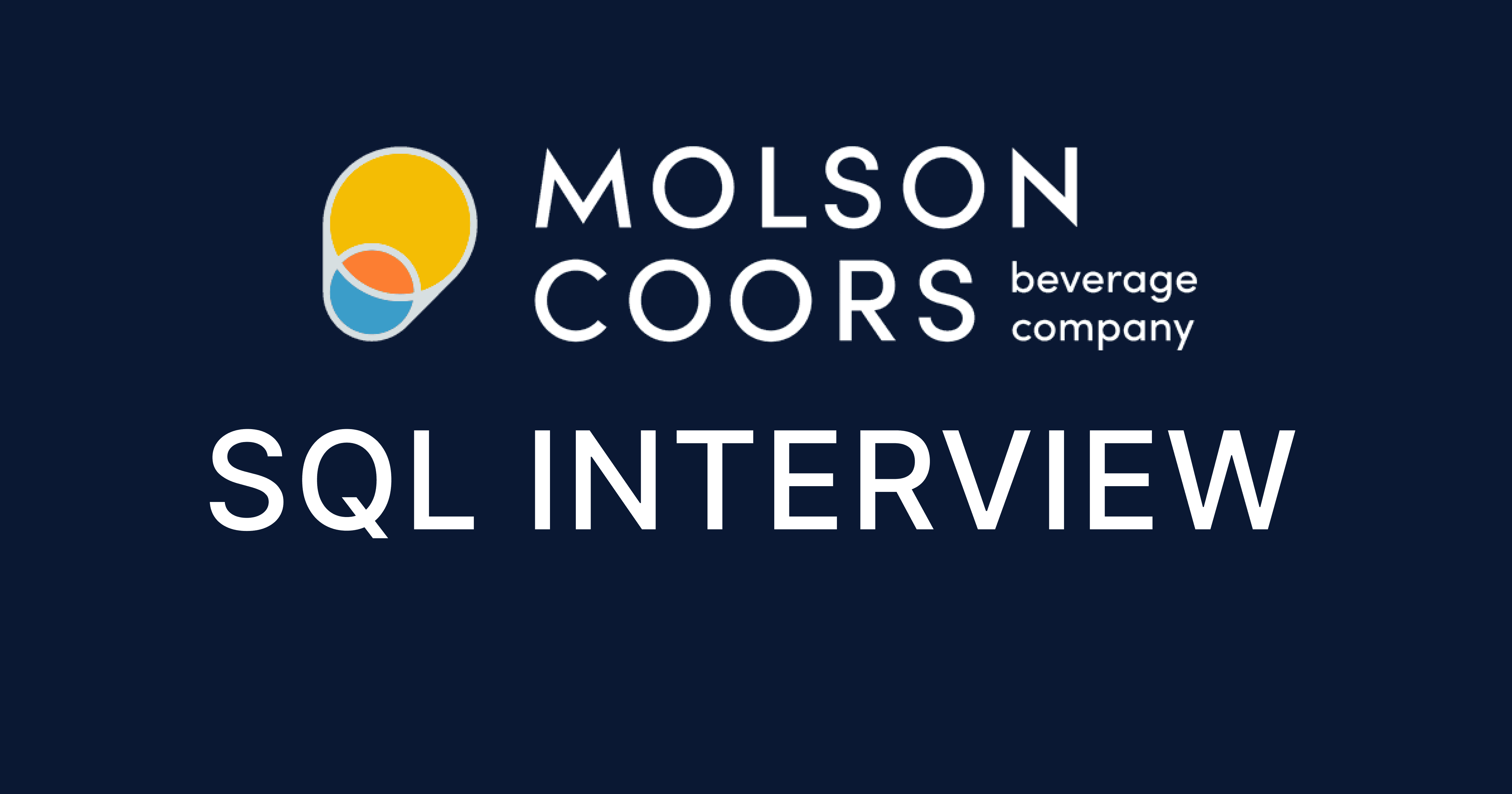 Molson Coors SQL Interview Questions