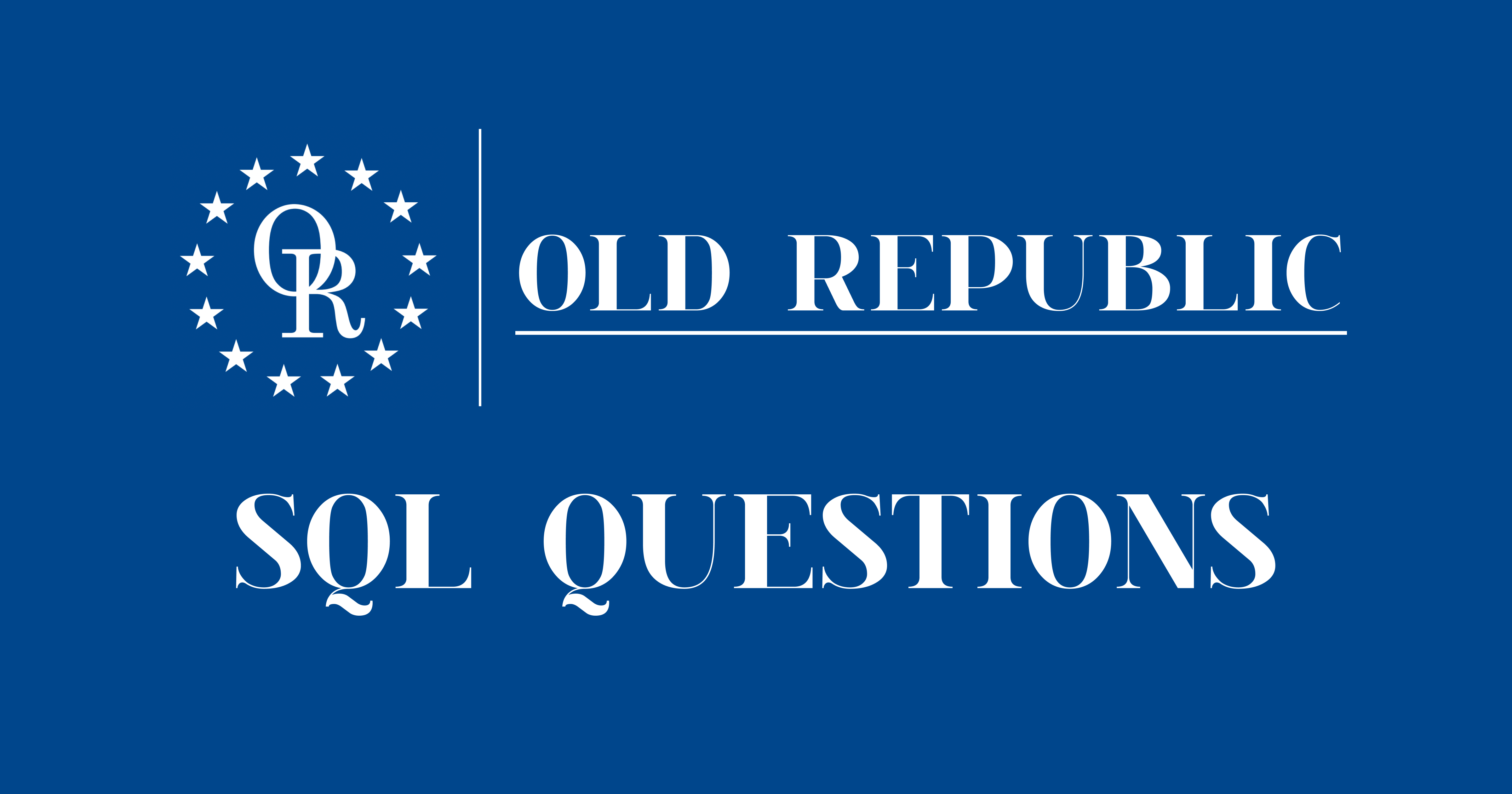 Old Republic SQL Interview Questions