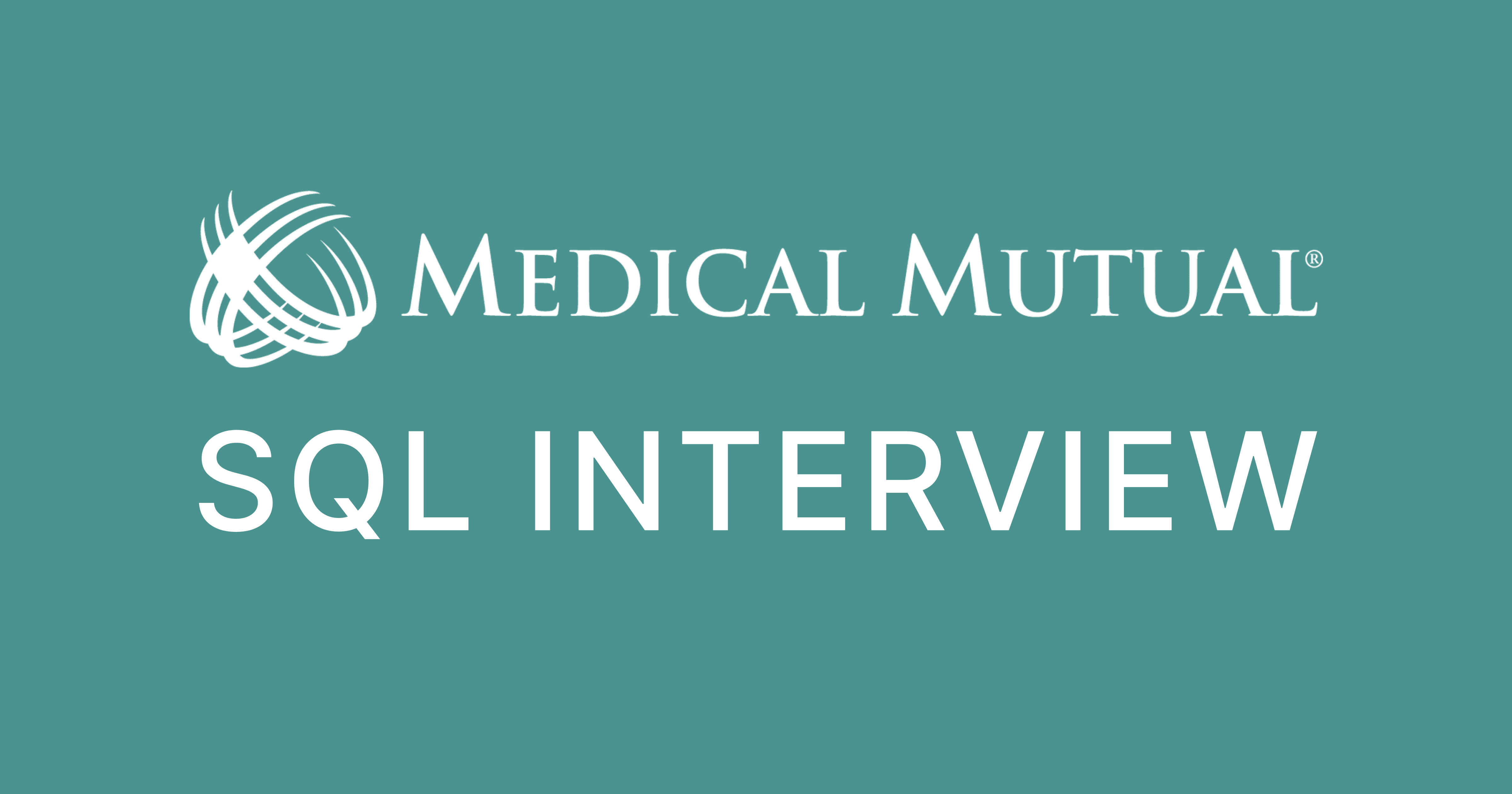 Medical Mutual SQL Interview Questions