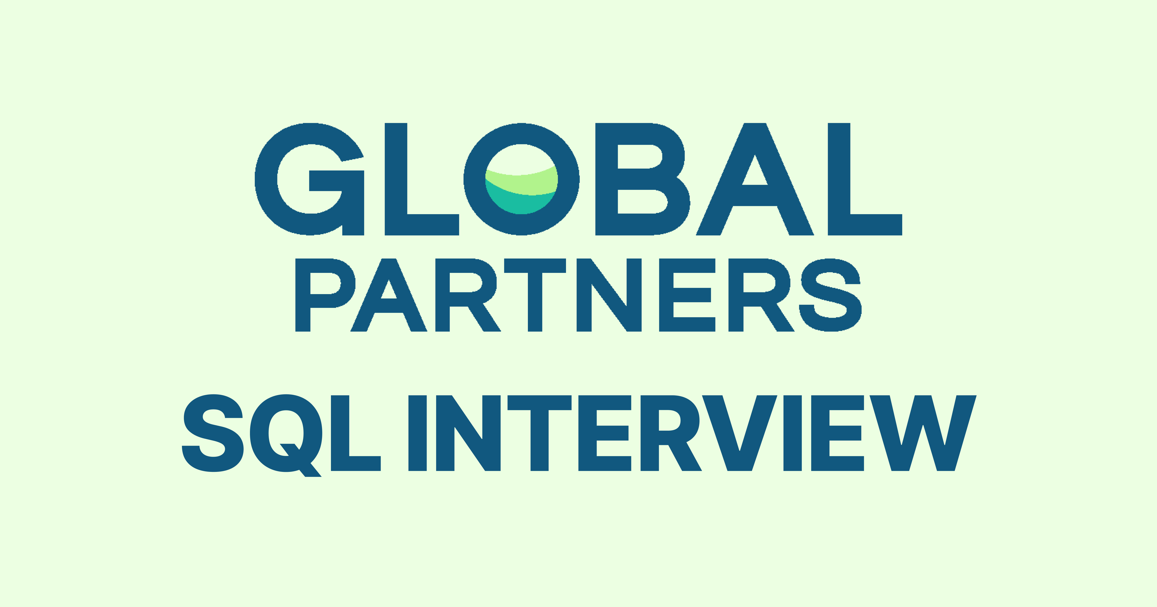 Global Partners SQL Interview Questions