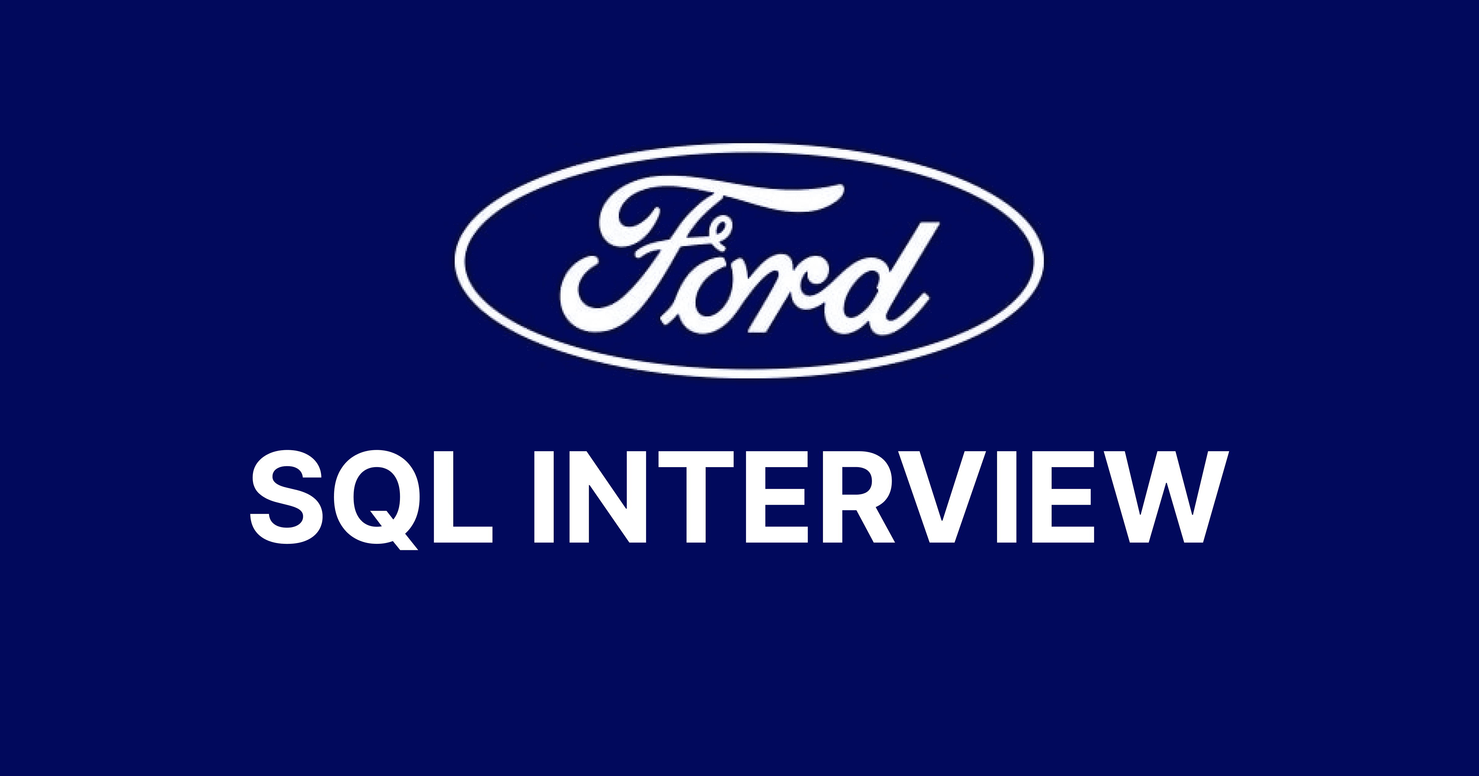 Ford SQL Interview Questions